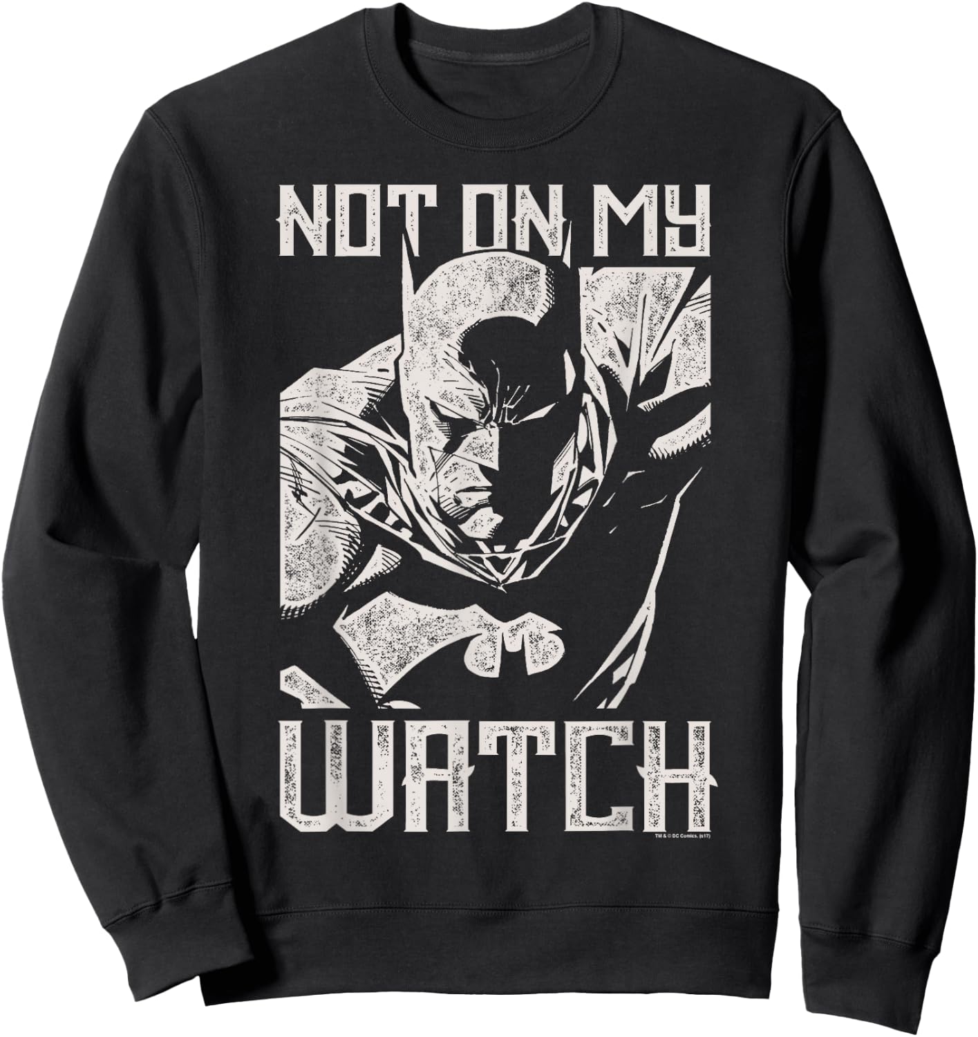 Batman Not On My Watch Illustration Sweatshirt - Sweatshirt | Black
