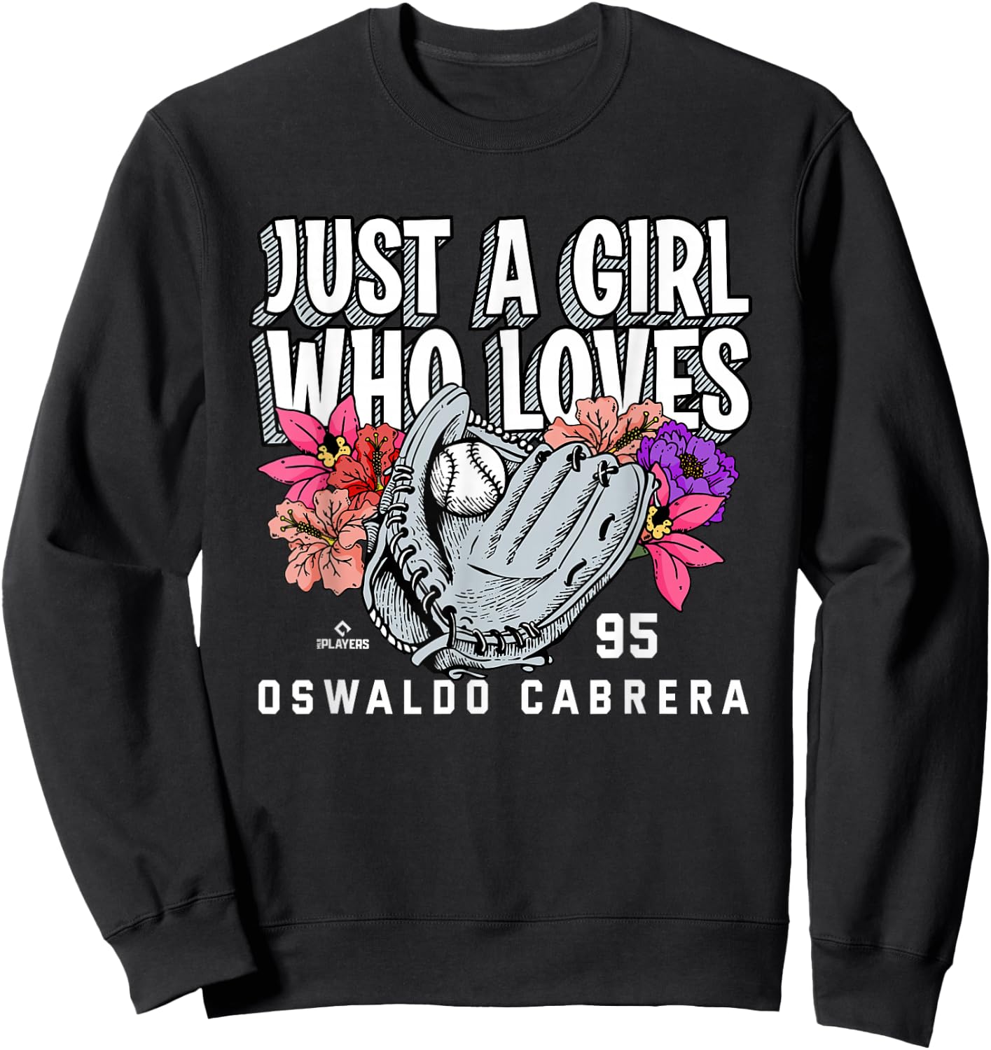 Just A Girl Who Loves Oswaldo Cabrera New York MLBPA Sweatshirt - Sweatshirt | Black