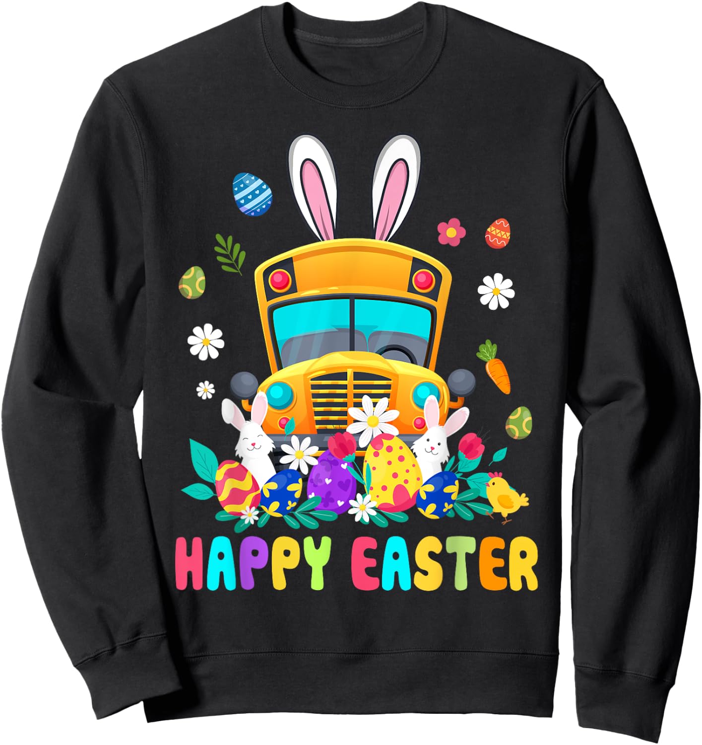 Cute Every Bunny's Favorite School Bus Driver Happy Easter Sweatshirt - Sweatshirt | Black