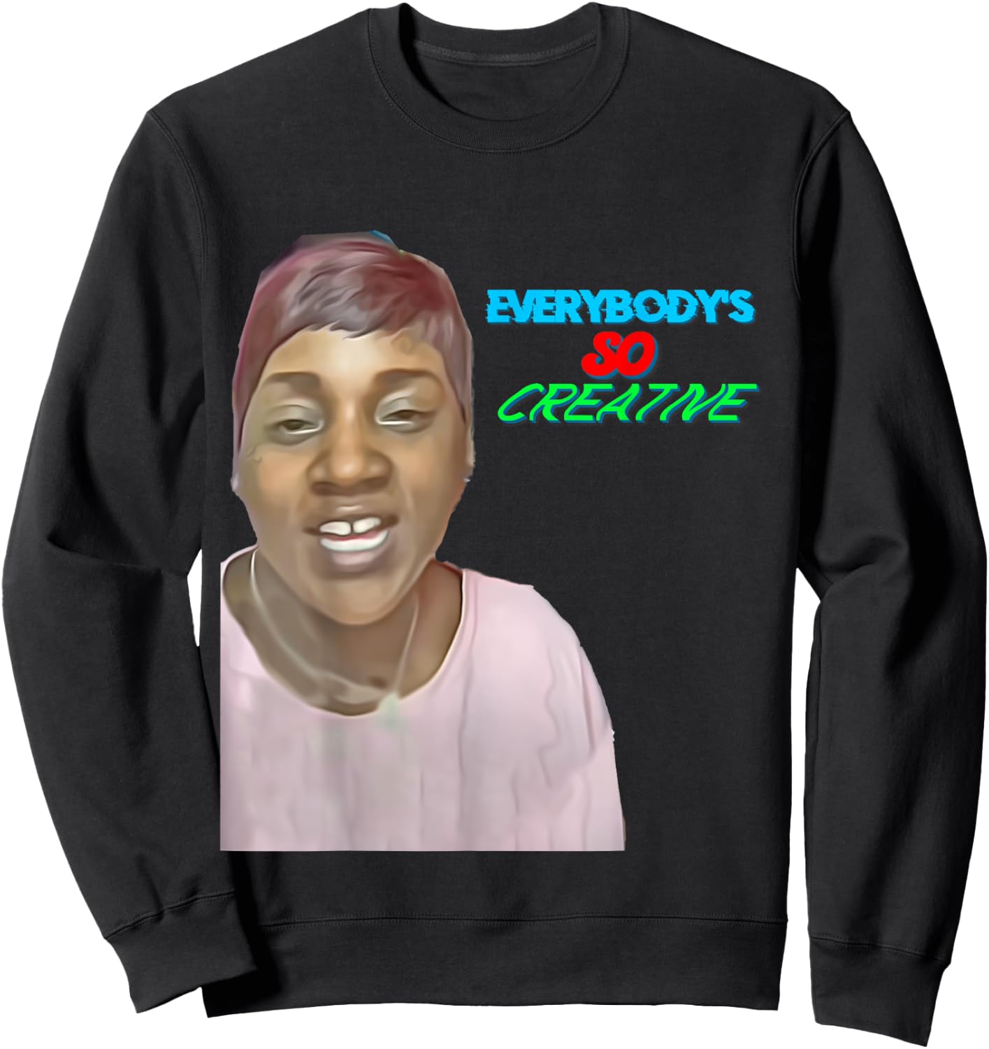 Everybody's So Creative Sweatshirt - Sweatshirt | Black