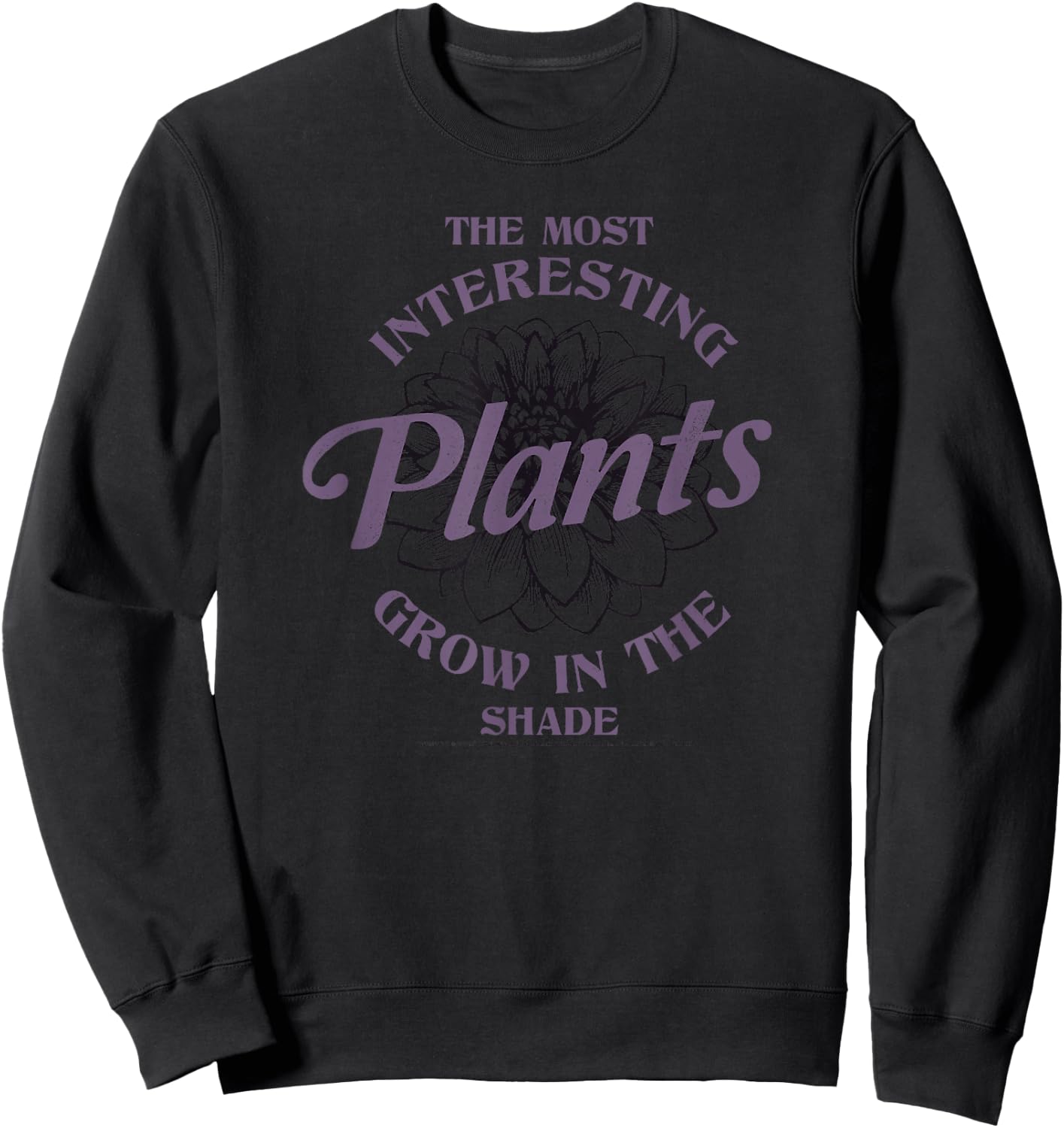 Wednesday The Most Interesting Plants Grow In The Shade Logo Sweatshirt - Sweatshirt | Black