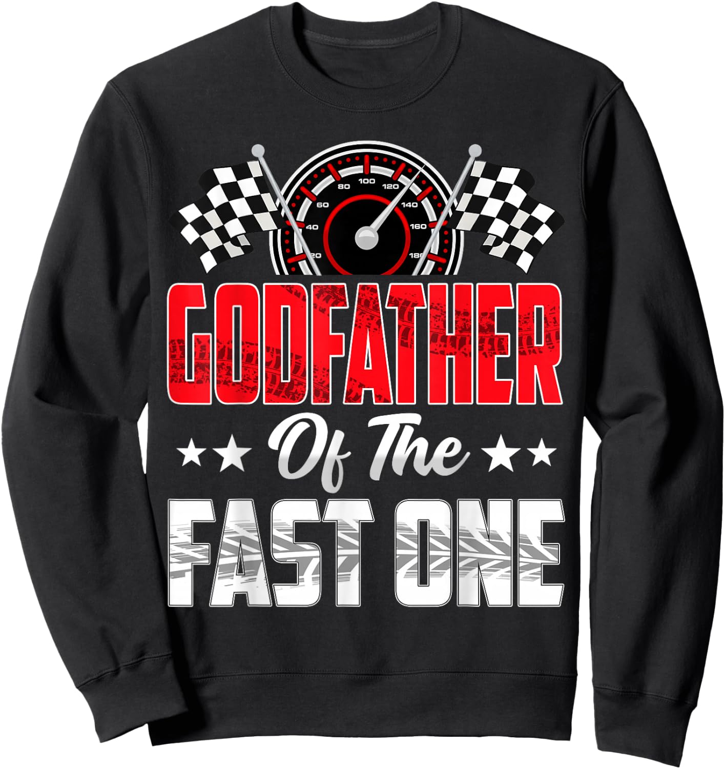Godfather of The Fast One Birthday 1st Race Car Family Sweatshirt - Sweatshirt | Black