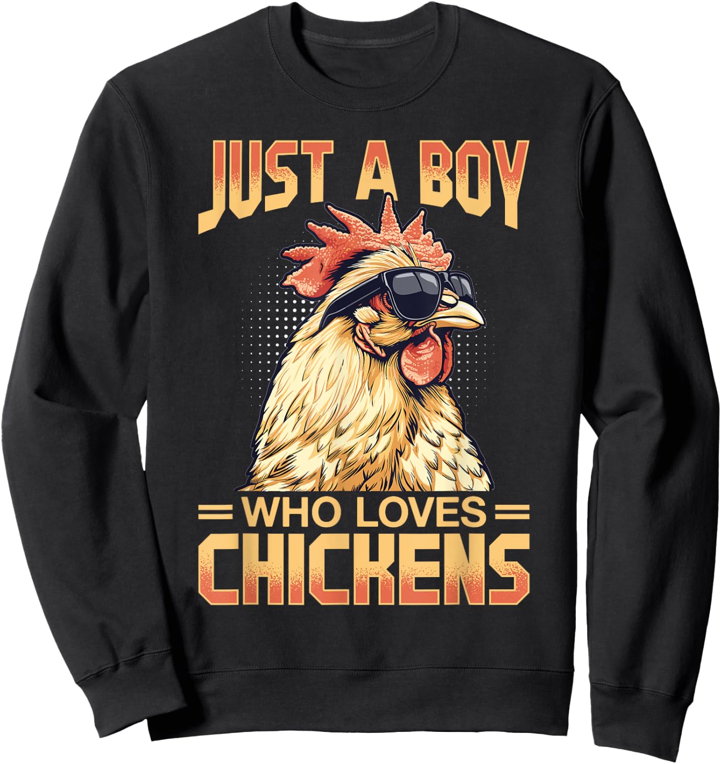 Funny Chicken Farm Animal Just A Boy Who Loves Chickens Sweatshirt - Sweatshirt | Black