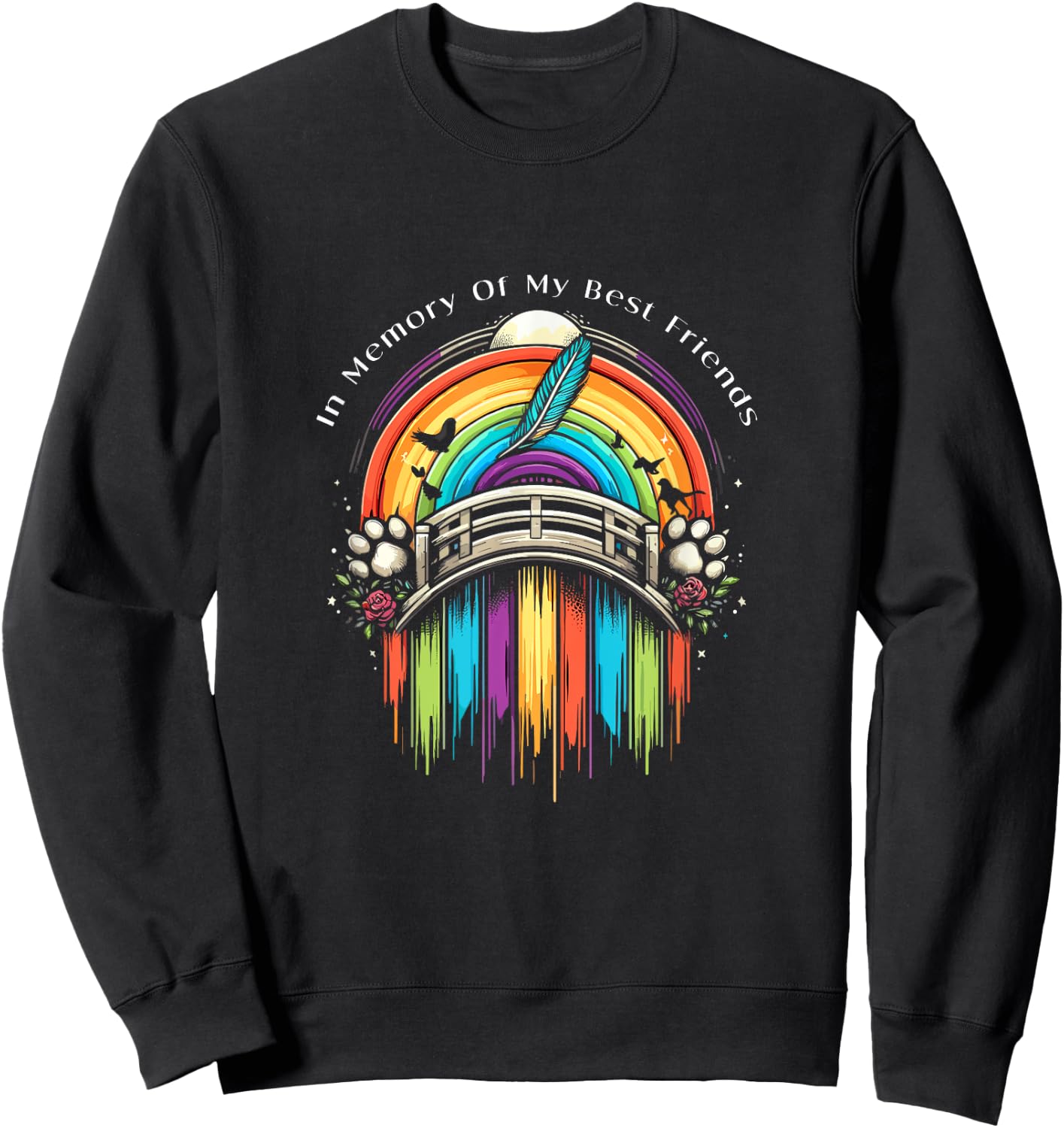 In Memory Of My Best Friends Rainbow Bridge Beloved Pet Loss Sweatshirt - Sweatshirt | Black