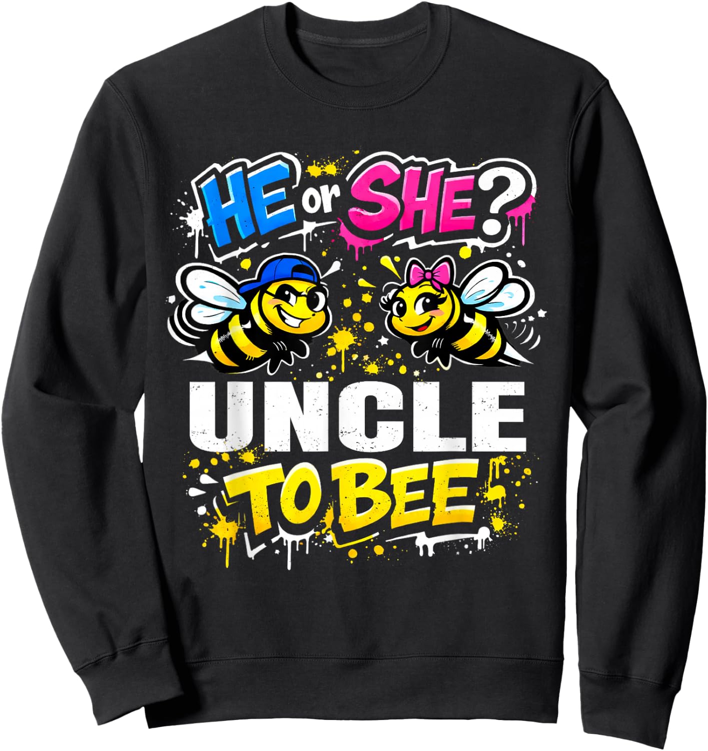 He Or She Uncle to Bee Baby Gender Reveal Party Sweatshirt - Sweatshirt | Black