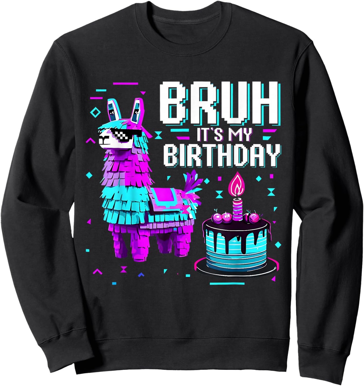 Bruh It's My Birthday Llama Pinata Birthday Boys Girls Sweatshirt - Sweatshirt | Black