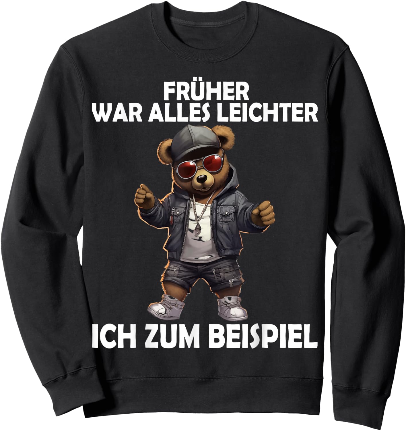 Früher war alles leichter Funny Teddy Men Women , black Sweatshirt - Sweatshirt | Black