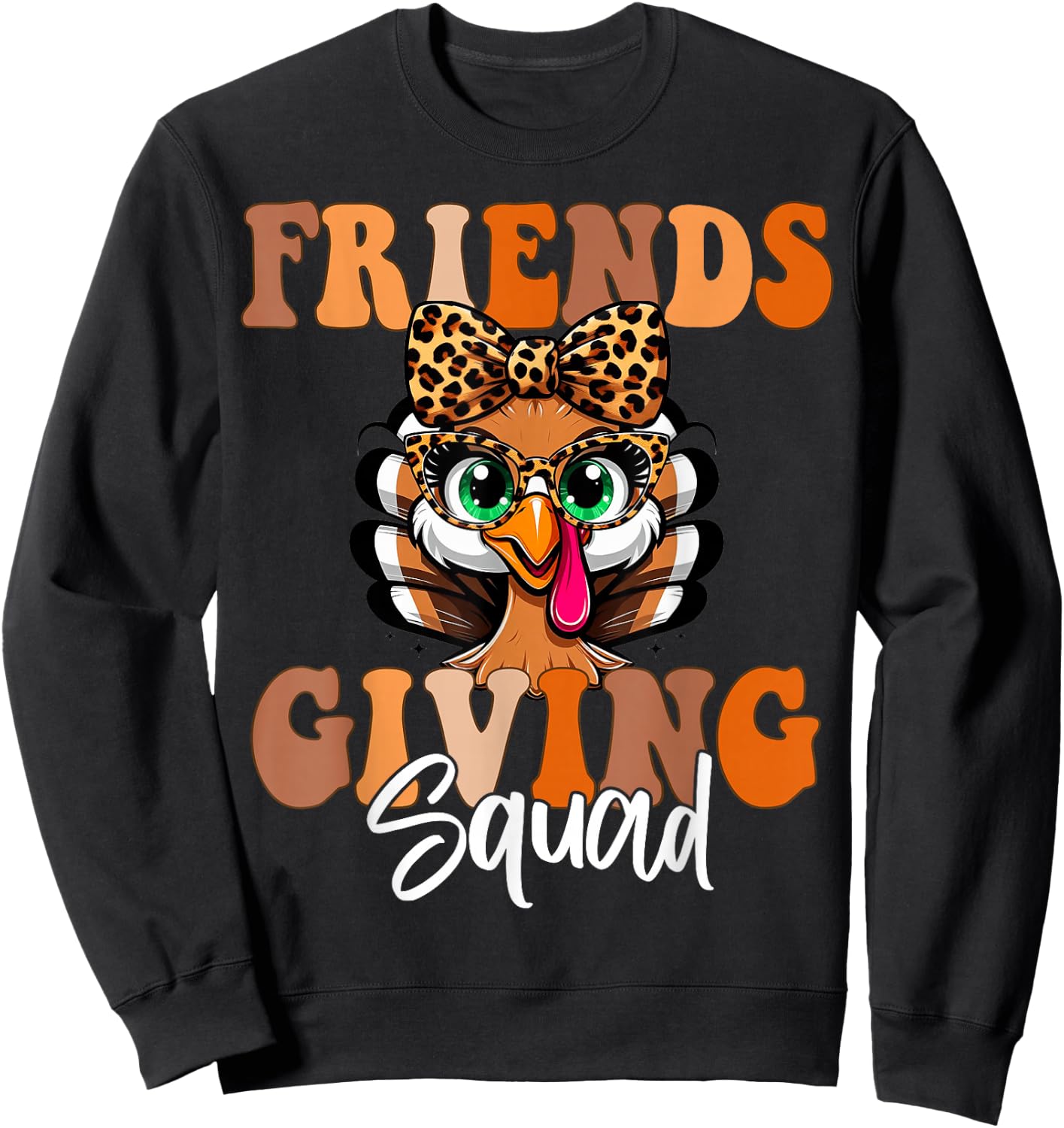 Friends Squad Thanksgiving 2024 Turkey Face Leopard Sweatshirt - Sweatshirt | Black