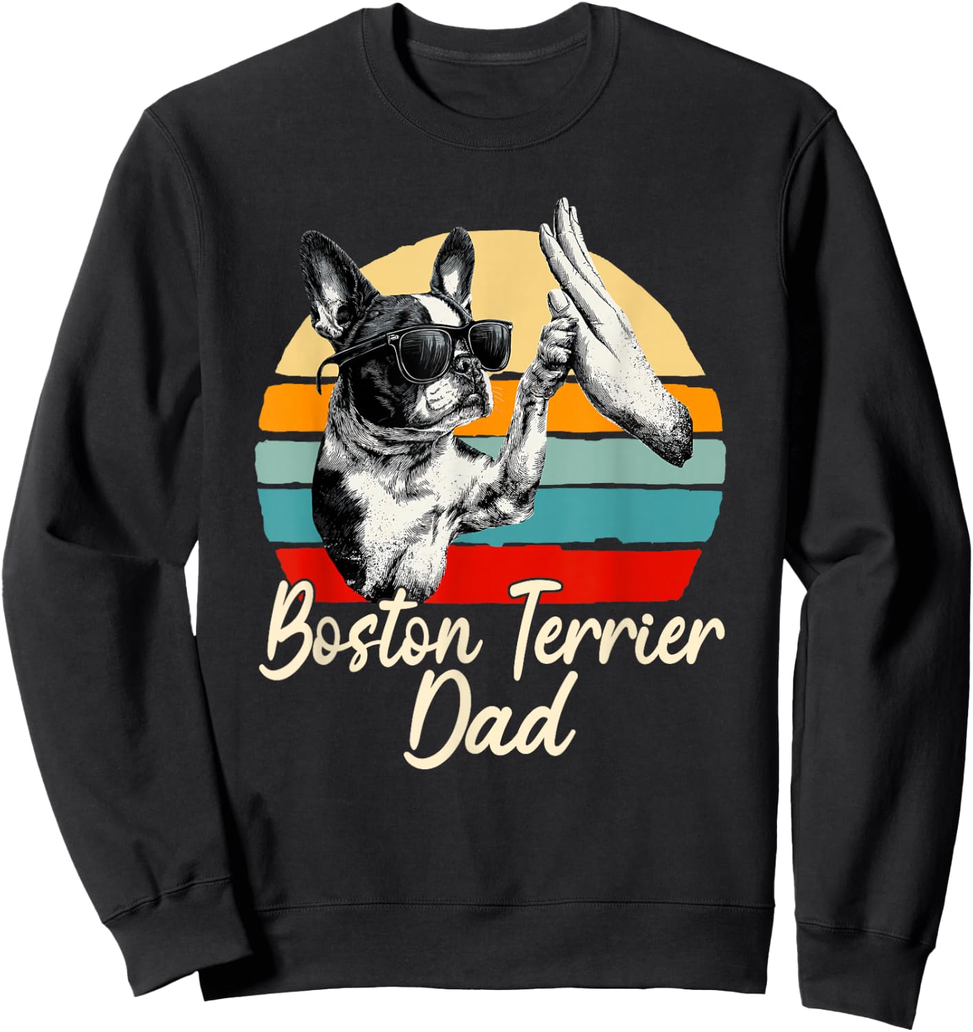 Cool Retro Boston Terrier Dad Funny Vintage Dog Lover Sweatshirt - Sweatshirt | Black