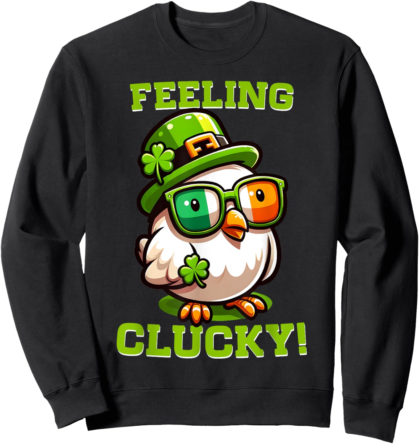 Feeling Clucky Funny Chicken St Patrick's Day Lucky Charm Sweatshirt - Sweatshirt | Black