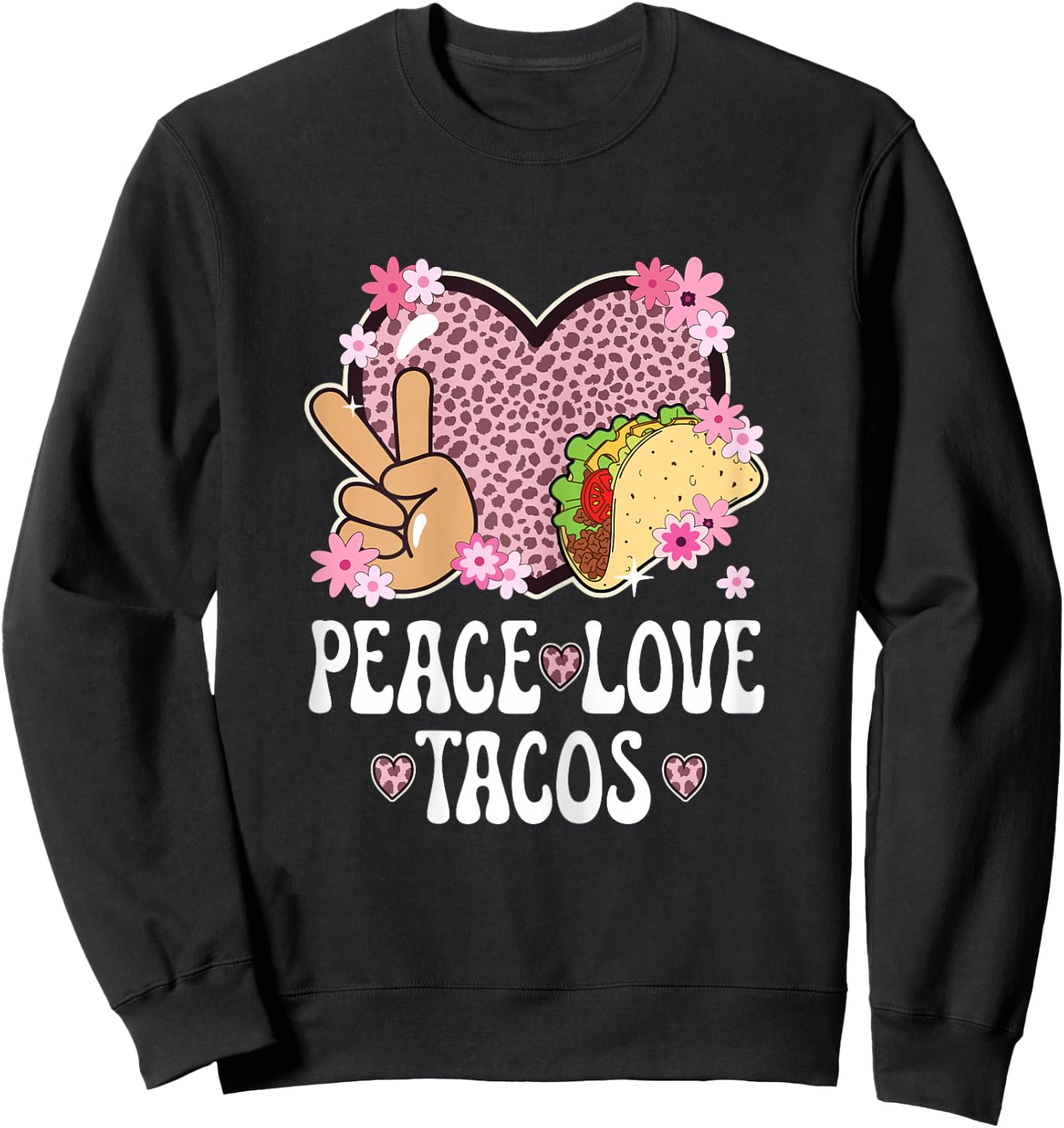 Peace Love Tacos Cheetah Print Taco Tuesday Women Taco Lover Sweatshirt - Sweatshirt | Black