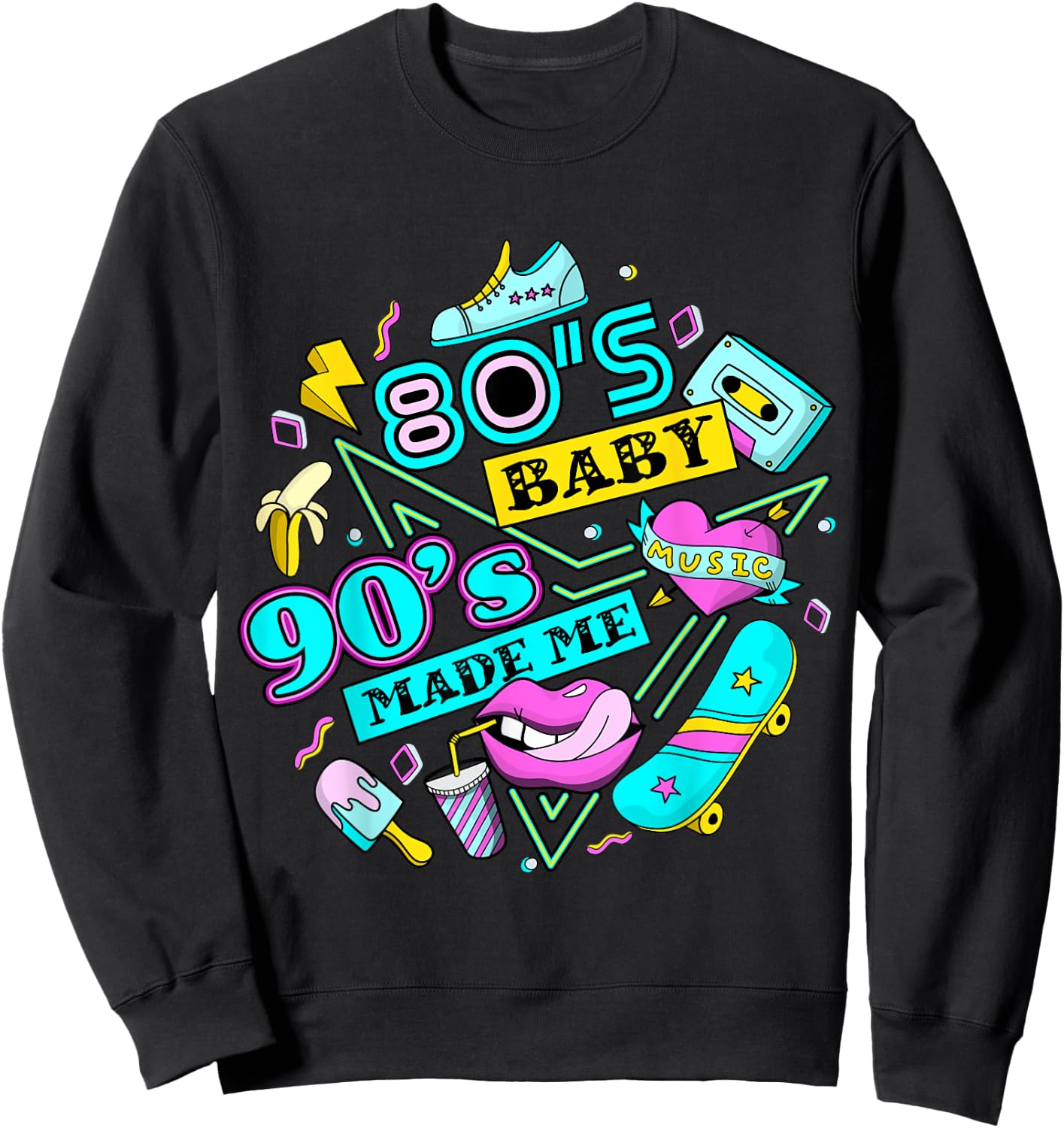 Retro 1980s 80's Baby 1990s 90's Made Me Vaporwave Nostalgia Sweatshirt - Sweatshirt | Black