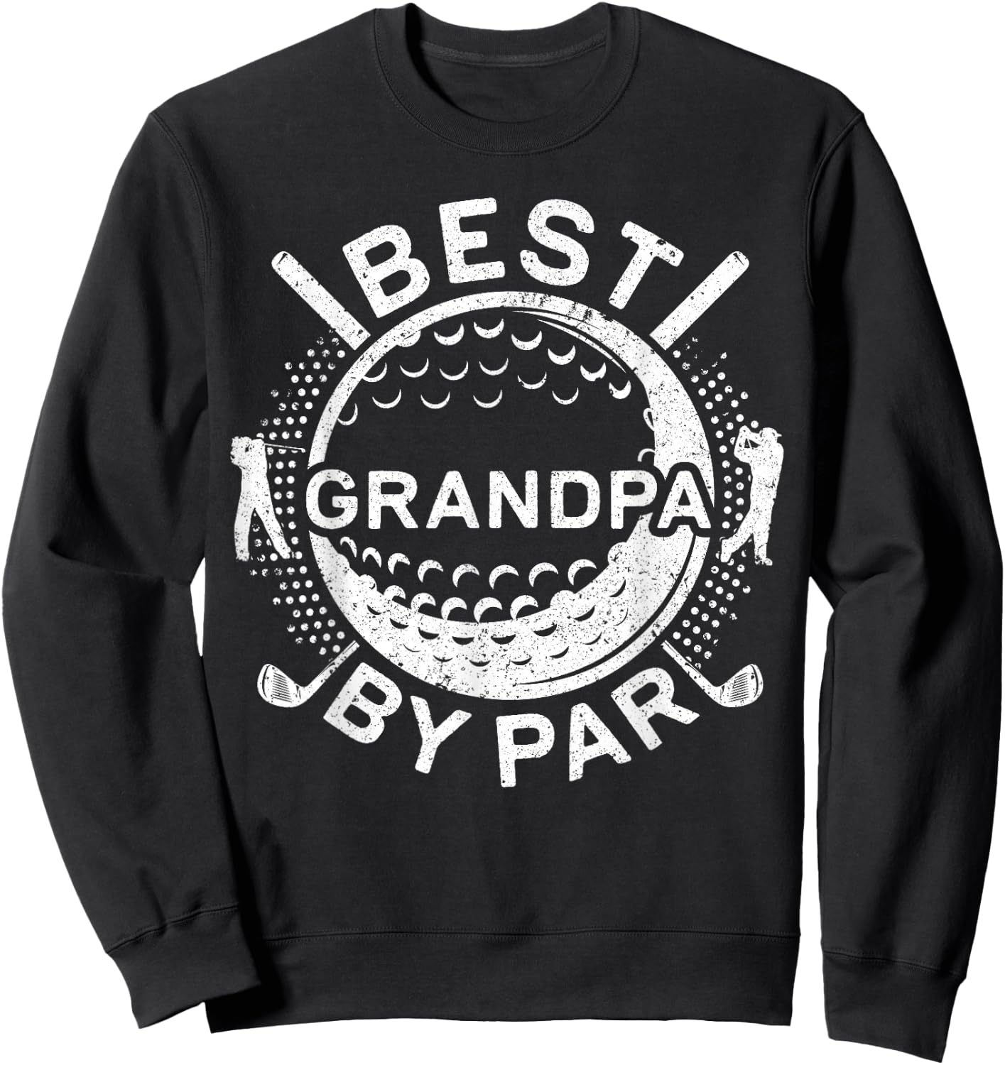 Best Grandpa By Par Shirt Men Papa Golf Lover Fathers Day Sweatshirt - Sweatshirt | Black