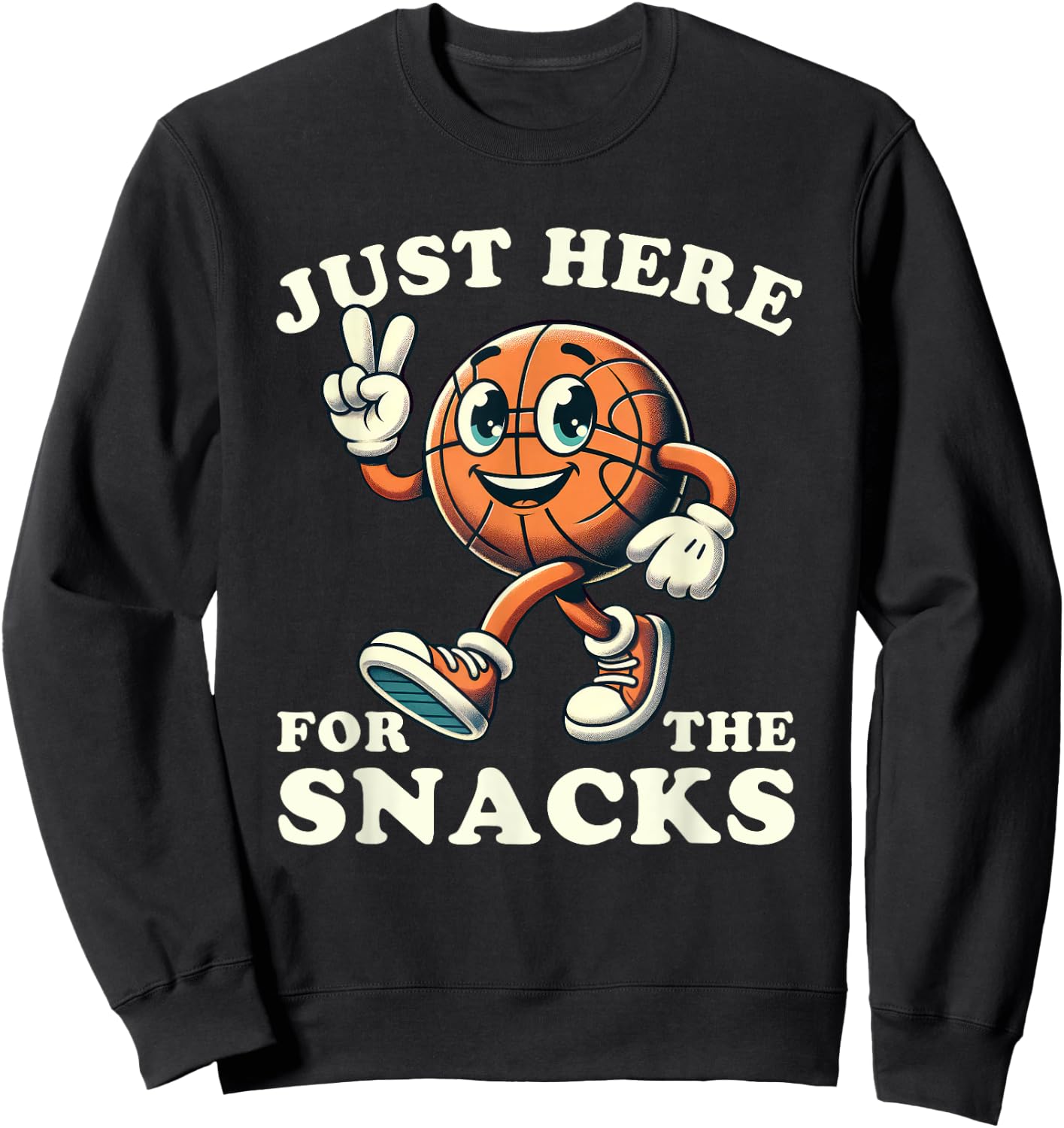 Basketball Just Here for the Snacks Funny Men Women Kids Sweatshirt - Sweatshirt | Black