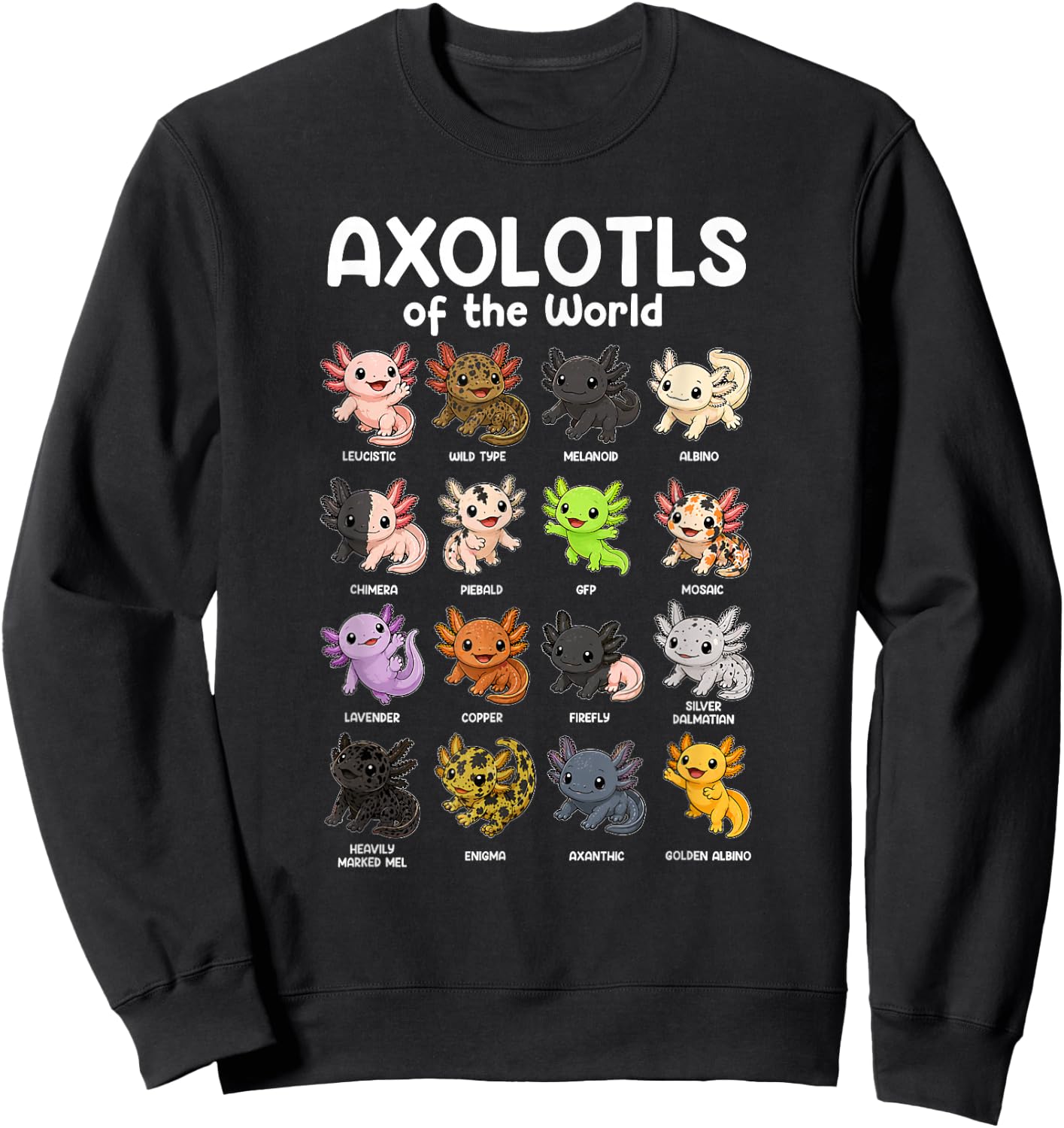 Axolotls of the World Sweet Animals Kawaii Axolotl Sweatshirt - Sweatshirt | Black