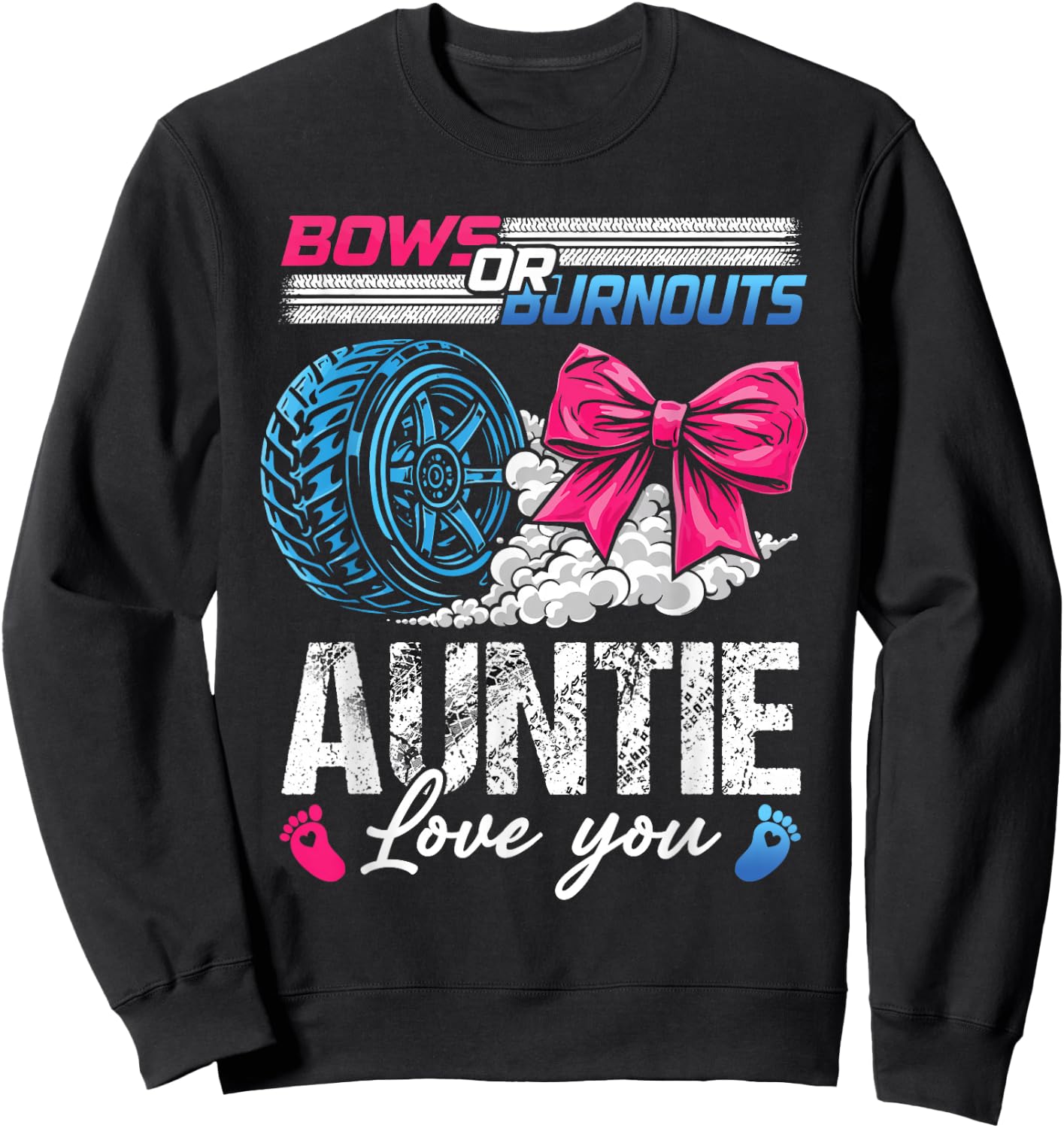 Burnouts Or Bows Auntie Loves You Gender Reveal Sweatshirt - Sweatshirt | Black