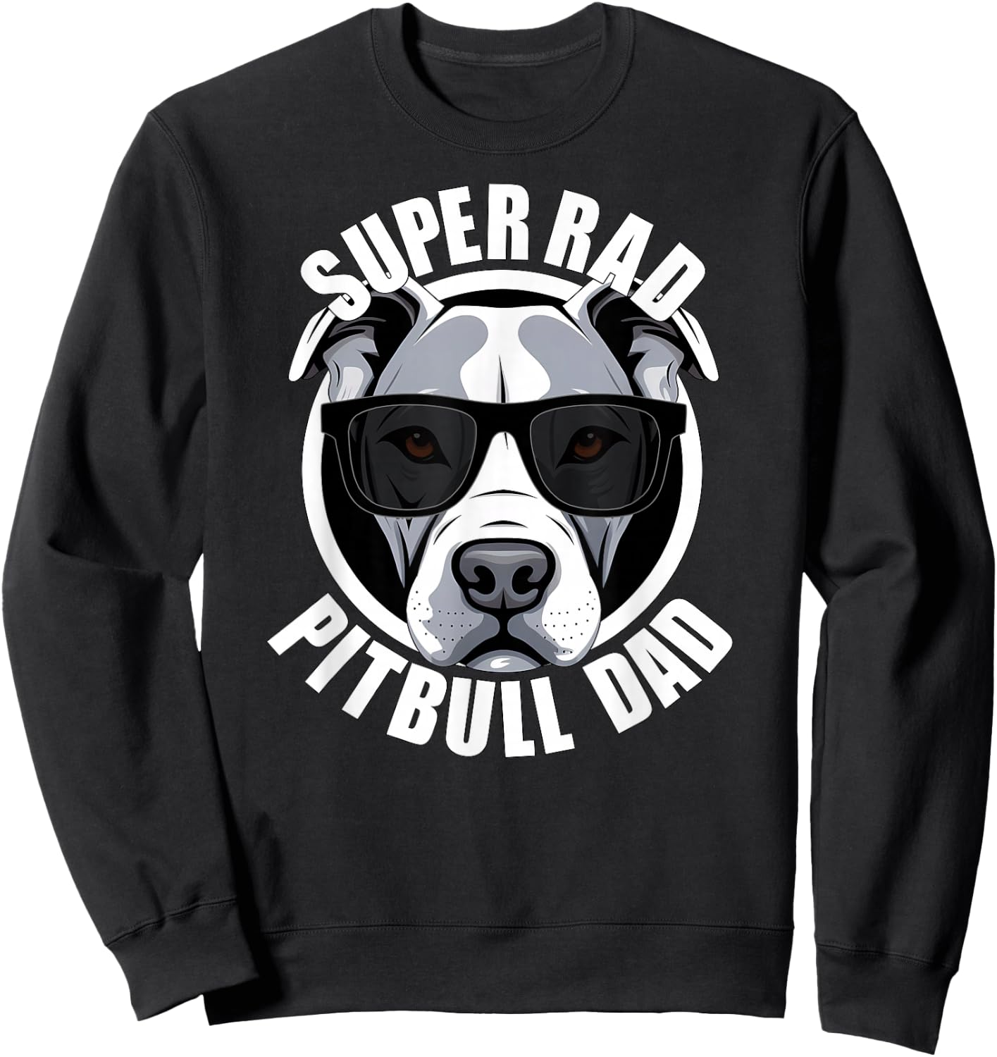 Pitbull Dad Funny Father’s Day Dog Father Sweatshirt - Sweatshirt | Black