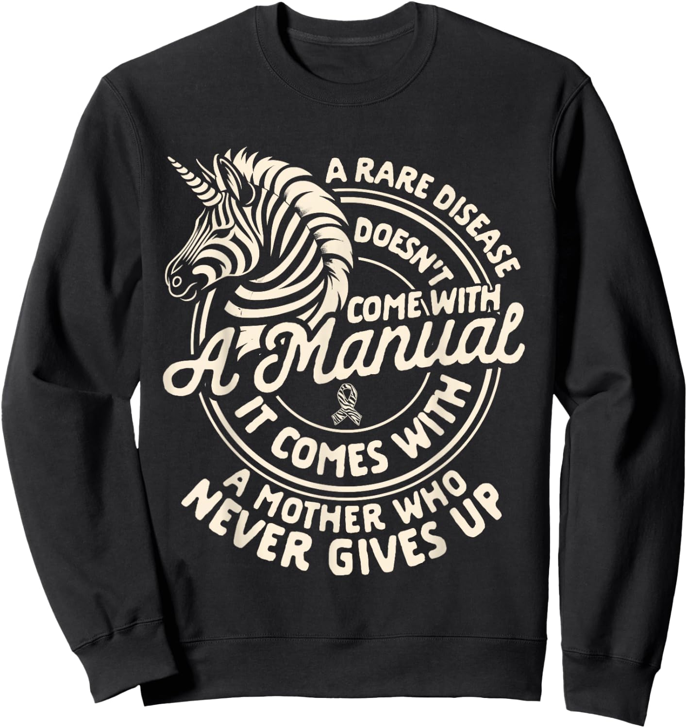 Rare Disease Doesn't Come With A Manual Rare Disease Mom Sweatshirt - Sweatshirt | Black
