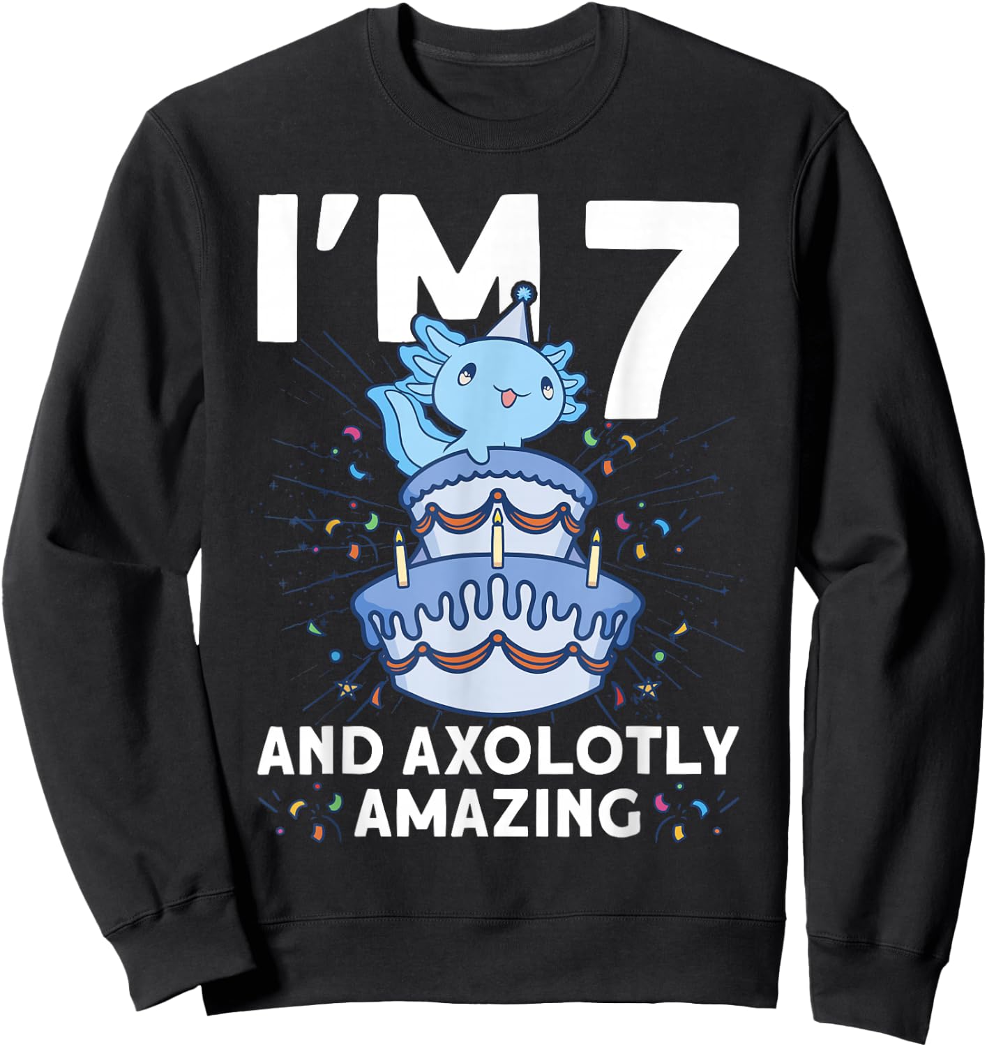 I'm 7 bday Axolotl party cute 7th Birthday Kids Axolotl Sweatshirt - Sweatshirt | Black