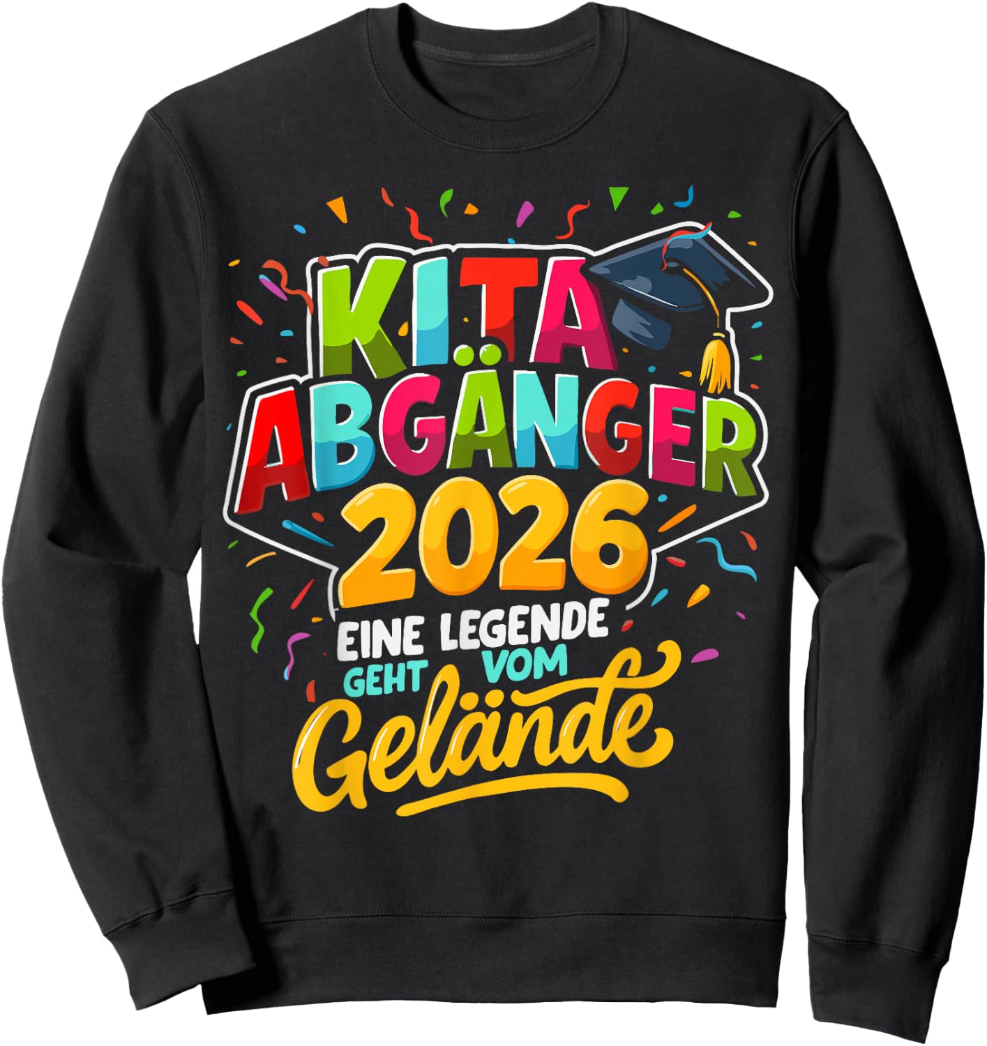 Kinder Kita Abgänger 2026 Eine Legende Geht Vom Gelände Sweatshirt - Sweatshirt | Black