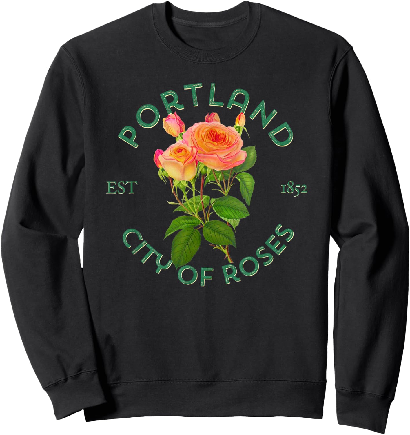 Portland Oregon OR City Of Roses Flower Gardener Souvenir Sweatshirt - Sweatshirt | Black