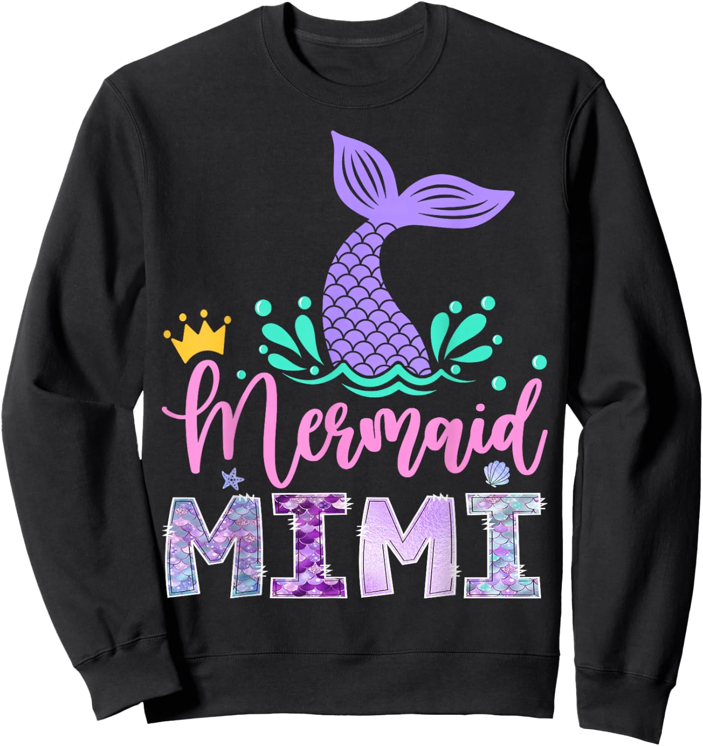Mermaid Mimi Funny Birthday Girl Party Family Matching Sweatshirt - Sweatshirt | Black
