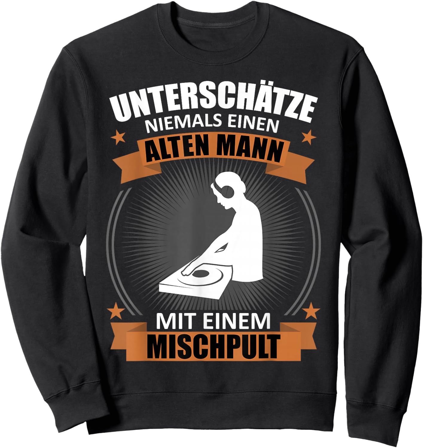 Men's DJ Mixing Console Turntable Old Man Saying Funny Musician , black Sweatshirt - Sweatshirt | Black