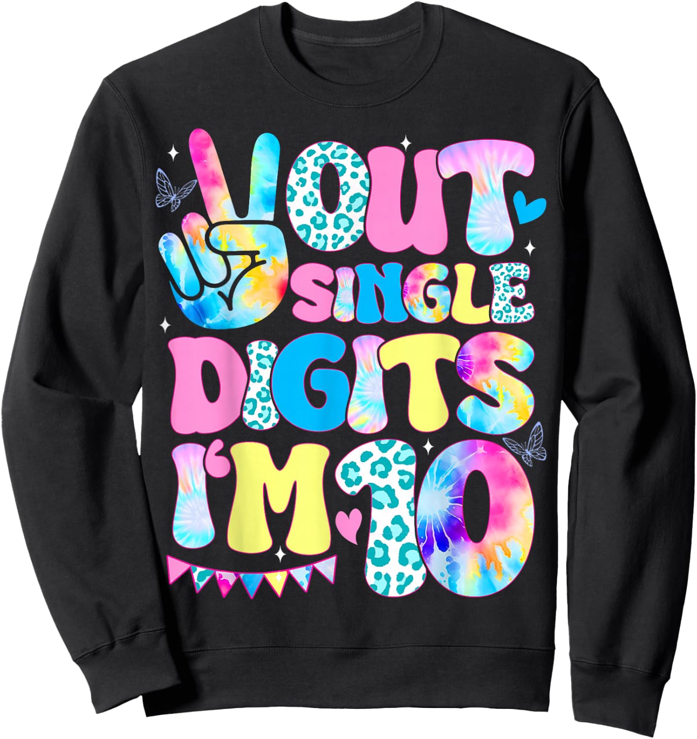 Peace Out Single Digits I'm 10 Year Old 10th Birthday Groovy Sweatshirt - Sweatshirt | Black