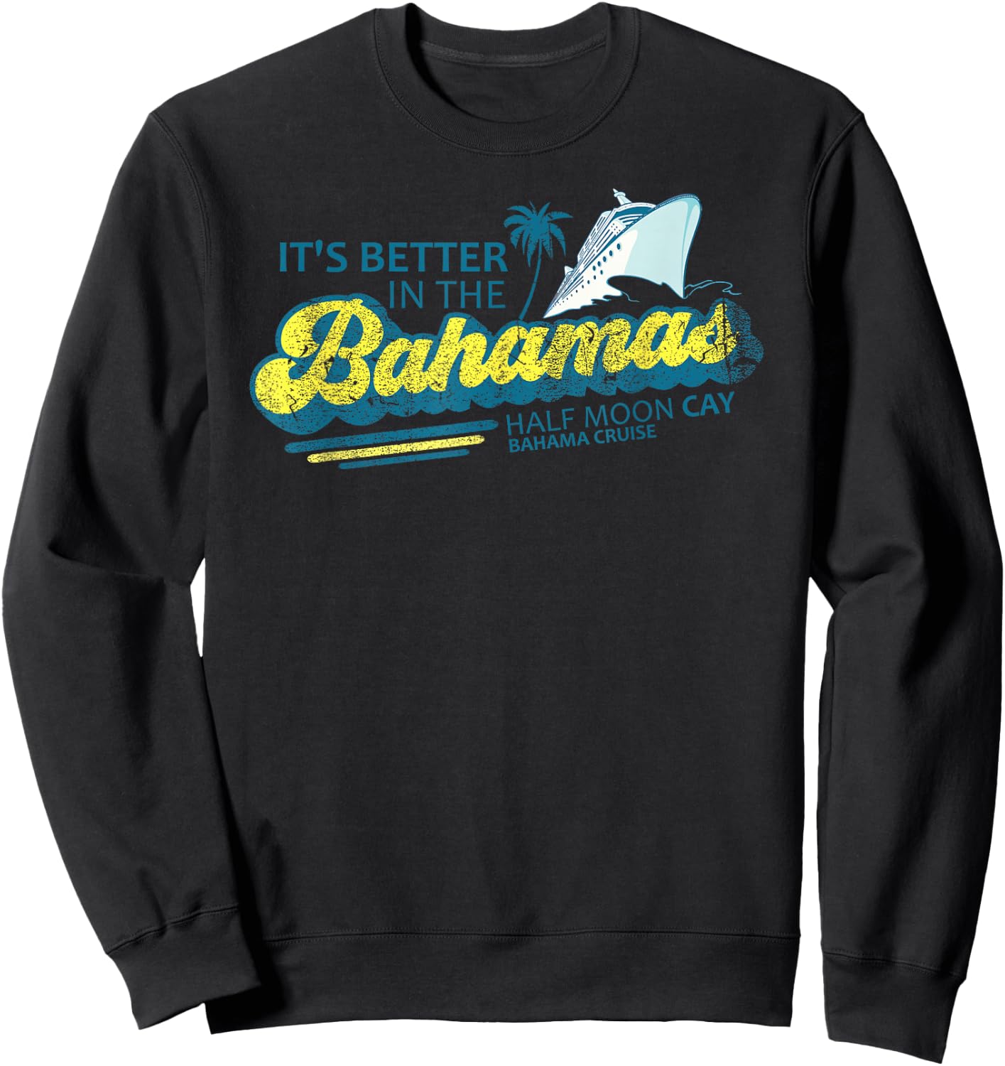 The Bahamas Cruise Half Moon Cay Travel Bahamas Vacation Sweatshirt - Sweatshirt | Black