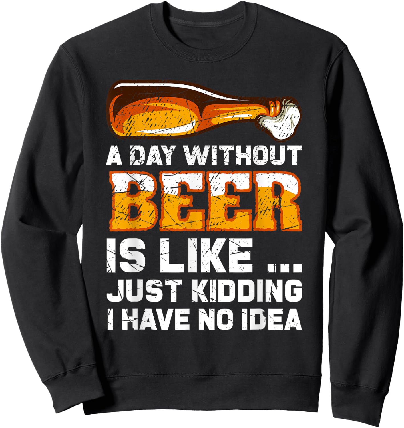 A Day Without Beer - Funny Beer Saying Sweatshirt - Sweatshirt | Black