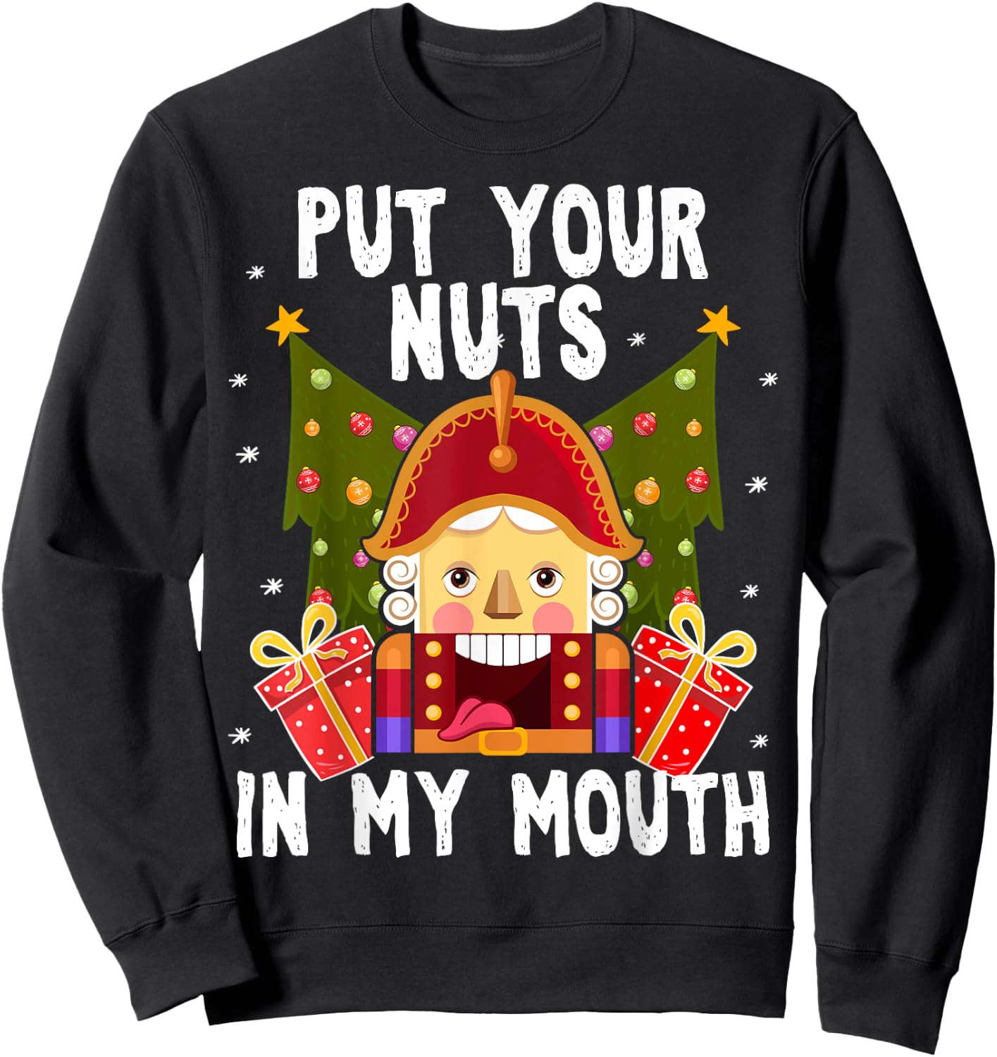 Put Your Nuts In My Mouth - Funny Gay Christmas Shirt Sweatshirt - Sweatshirt | Black