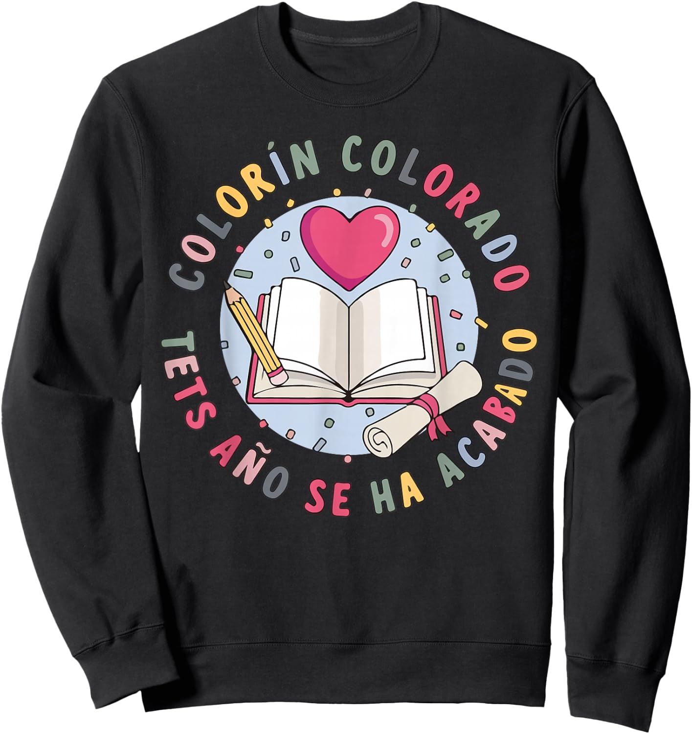 Colorin Colorado Este Año Se Ha Acabado 2026 Spanish Teacher Sweatshirt - Sweatshirt | Black
