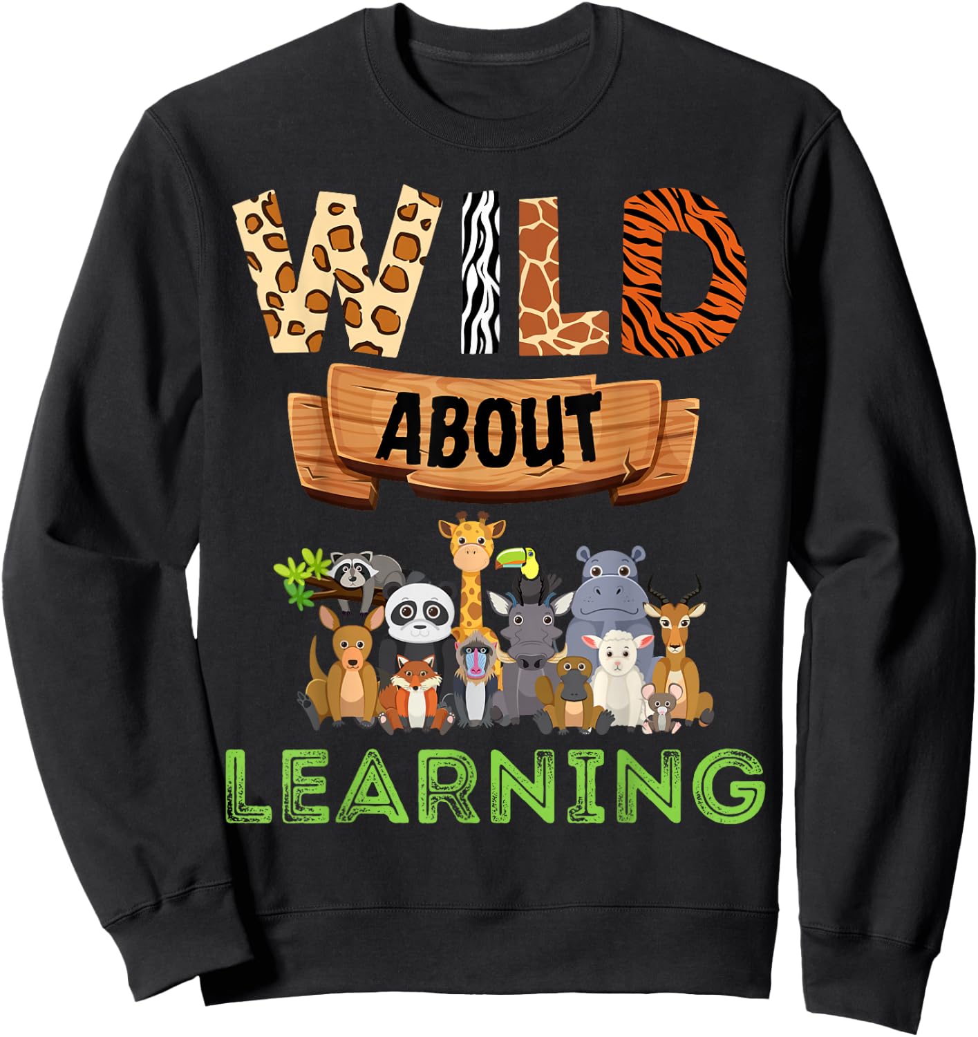 Wild About Learning Teacher Appreciation Back To School Kids Sweatshirt - Sweatshirt | Black