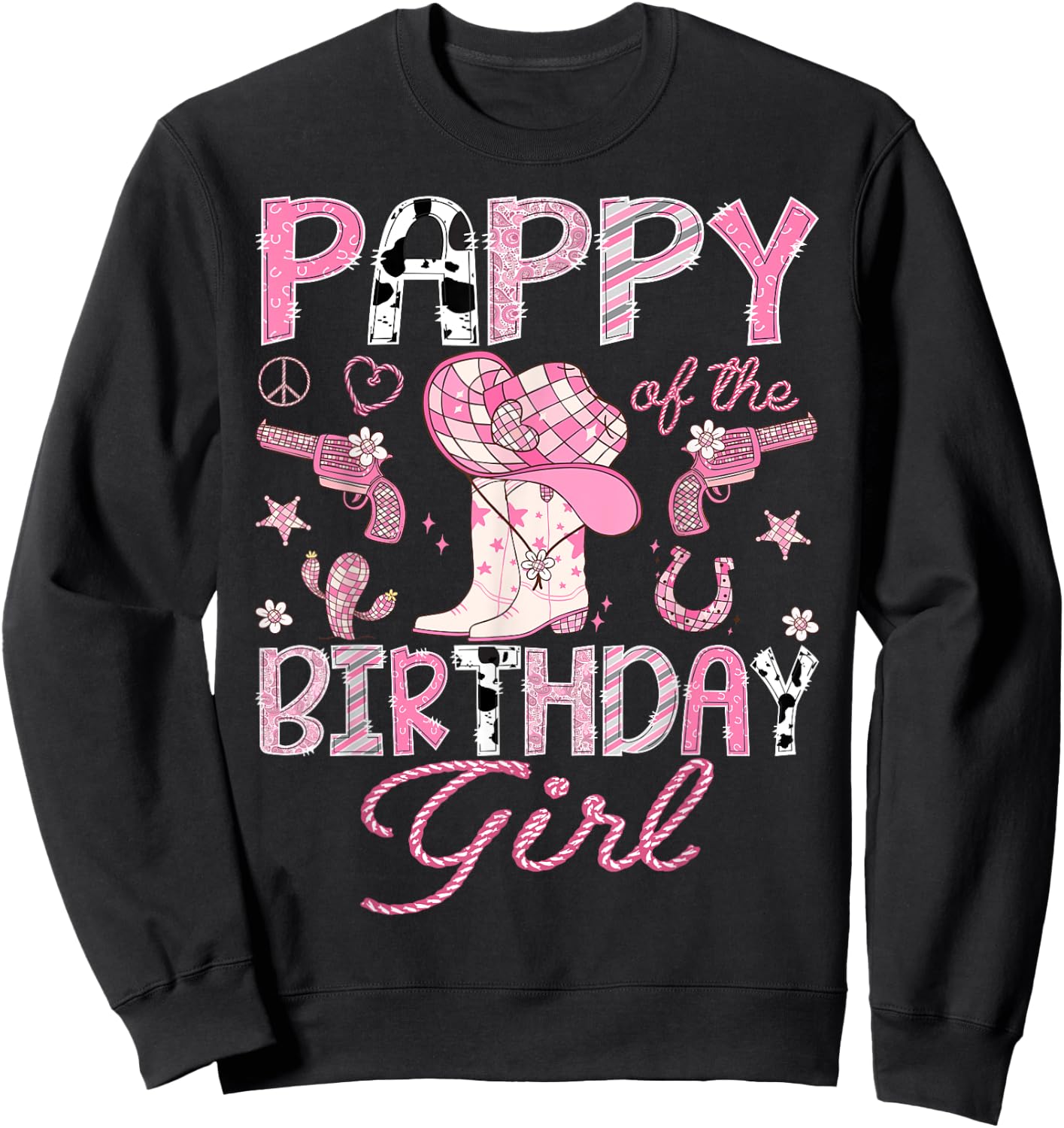Pappy Of the Birthday Girl Pink CowGirl Western Rodeo Sweatshirt - Sweatshirt | Black