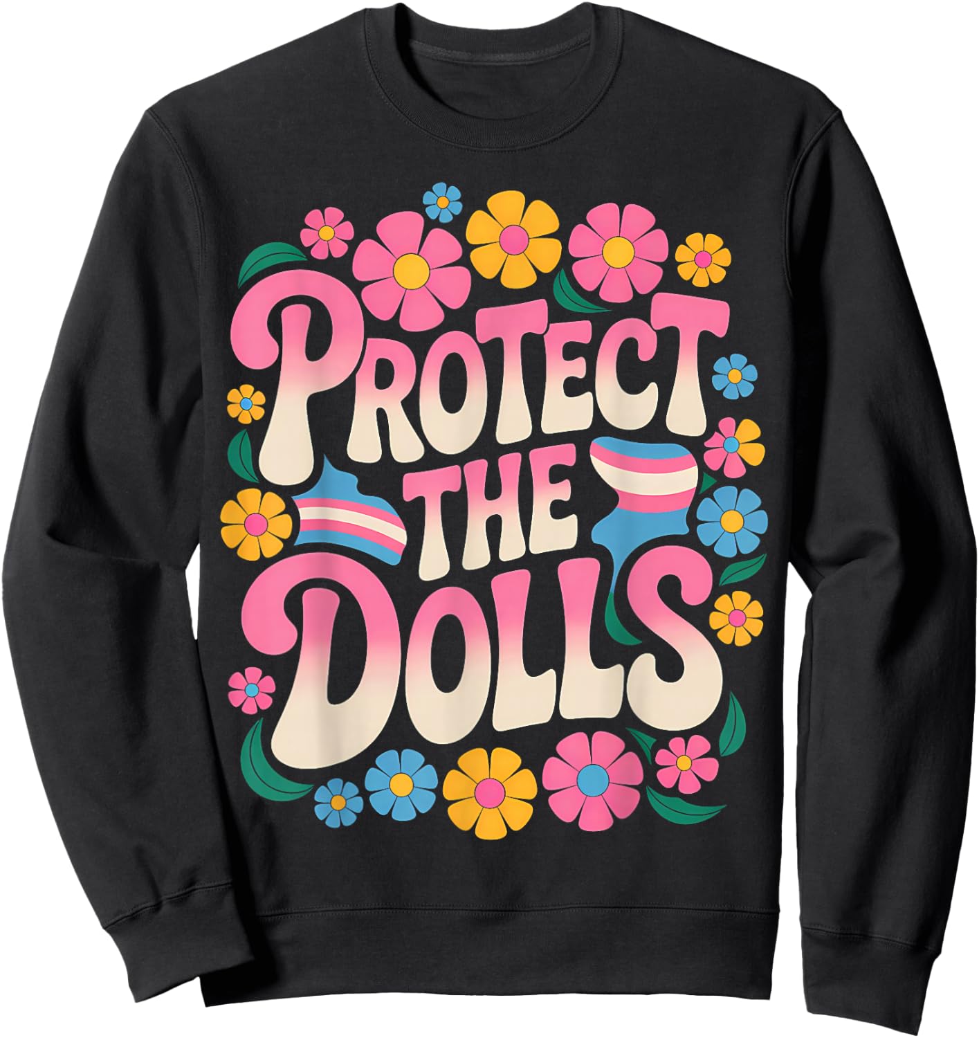 Protect The Dolls Trans Women Transgender , Black, S Sweatshirt - Sweatshirt | Black