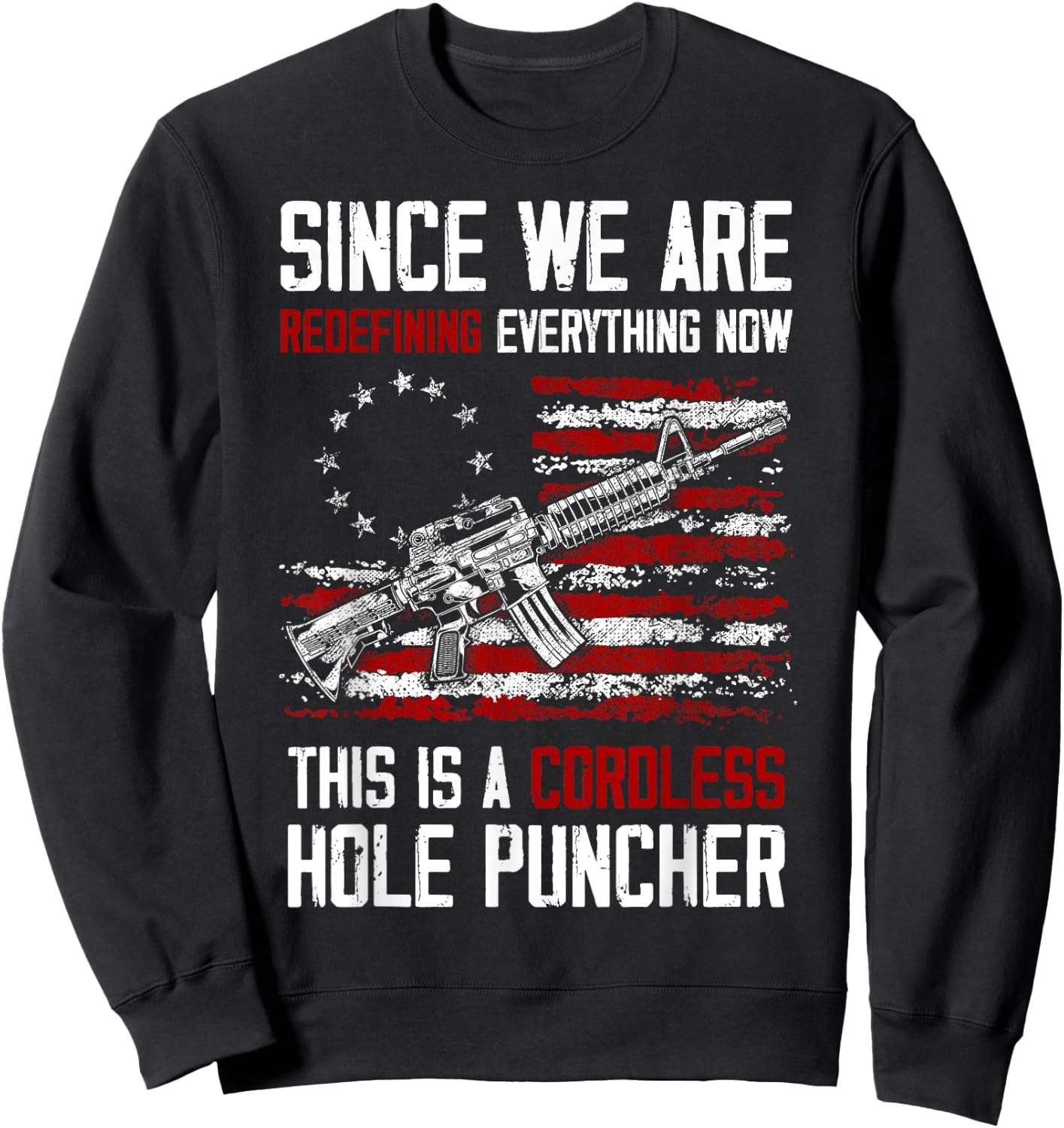 We're Redefining Everything This Is A Cordless Hole Puncher Sweatshirt - Sweatshirt | Black