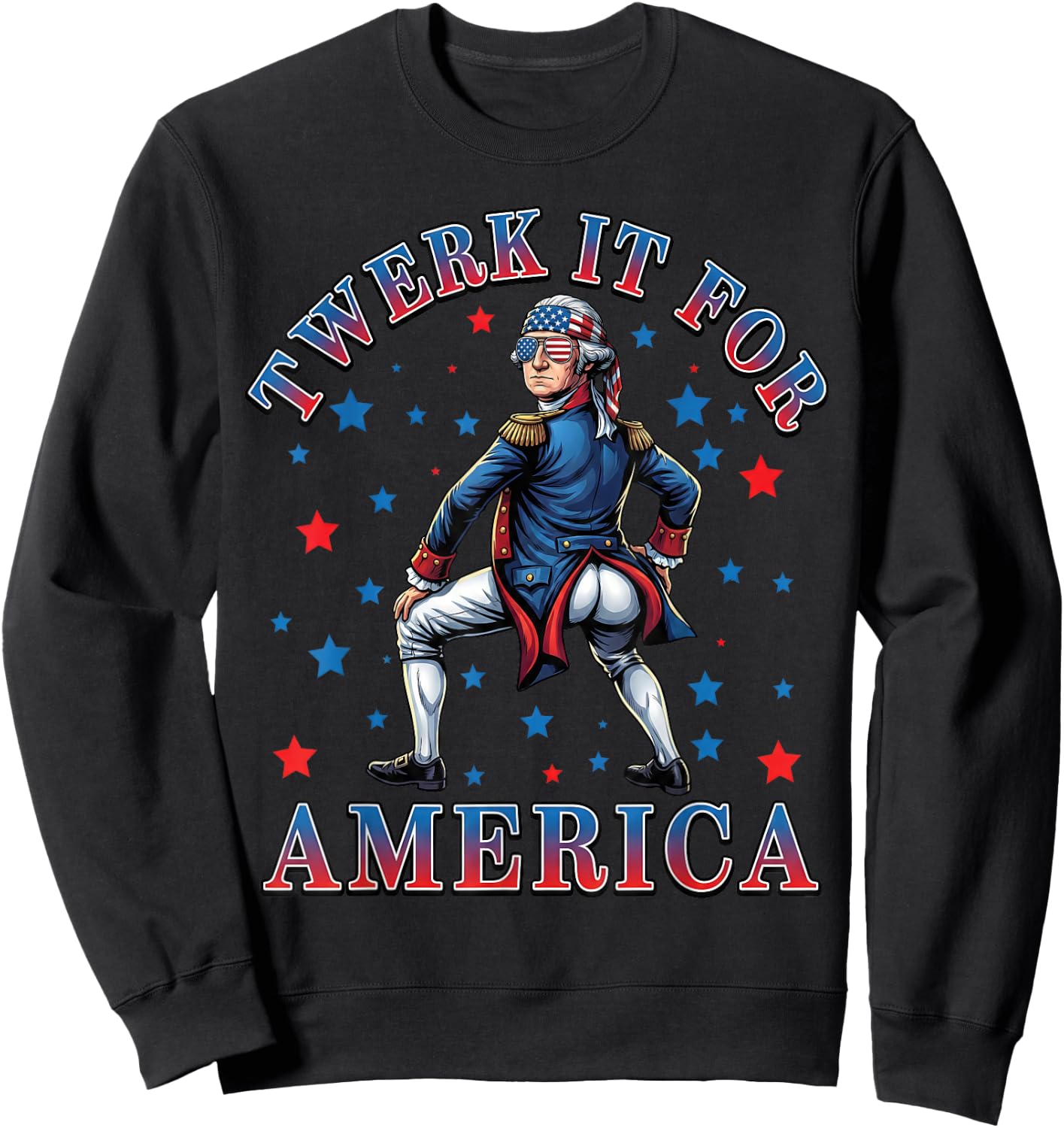 Twerk It for America Funny Patriotic Adult Humor 4th of July Sweatshirt - Sweatshirt | Black