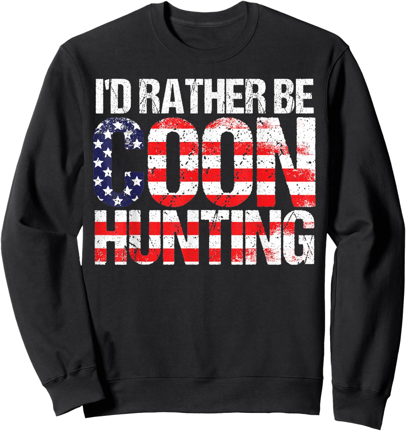 Coon Hunting Shirt American Flag Funny Raccoon Hunting Sweatshirt - Sweatshirt | Black