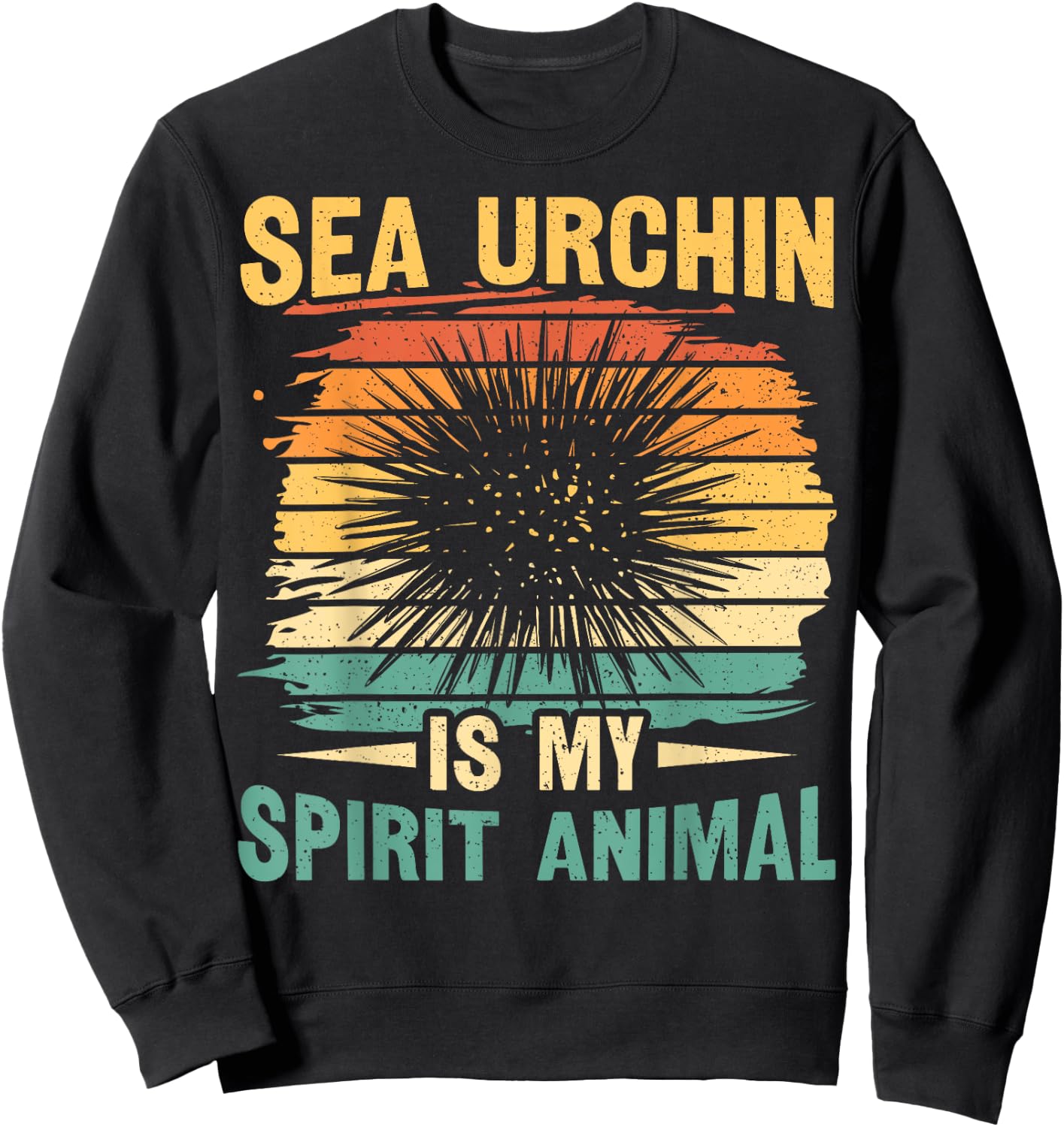 Sea urchin is my spirit animal Quote for a Sea Urchin expert Sweatshirt - Sweatshirt | Black