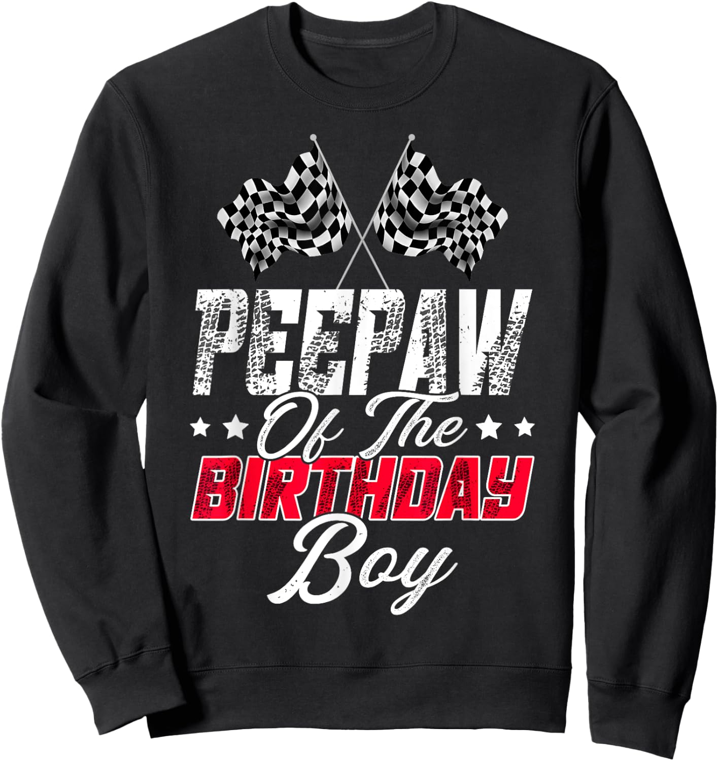 Race Car Peepaw Of The Birthday Boy Racing Family Pit Crew Sweatshirt - Sweatshirt | Black