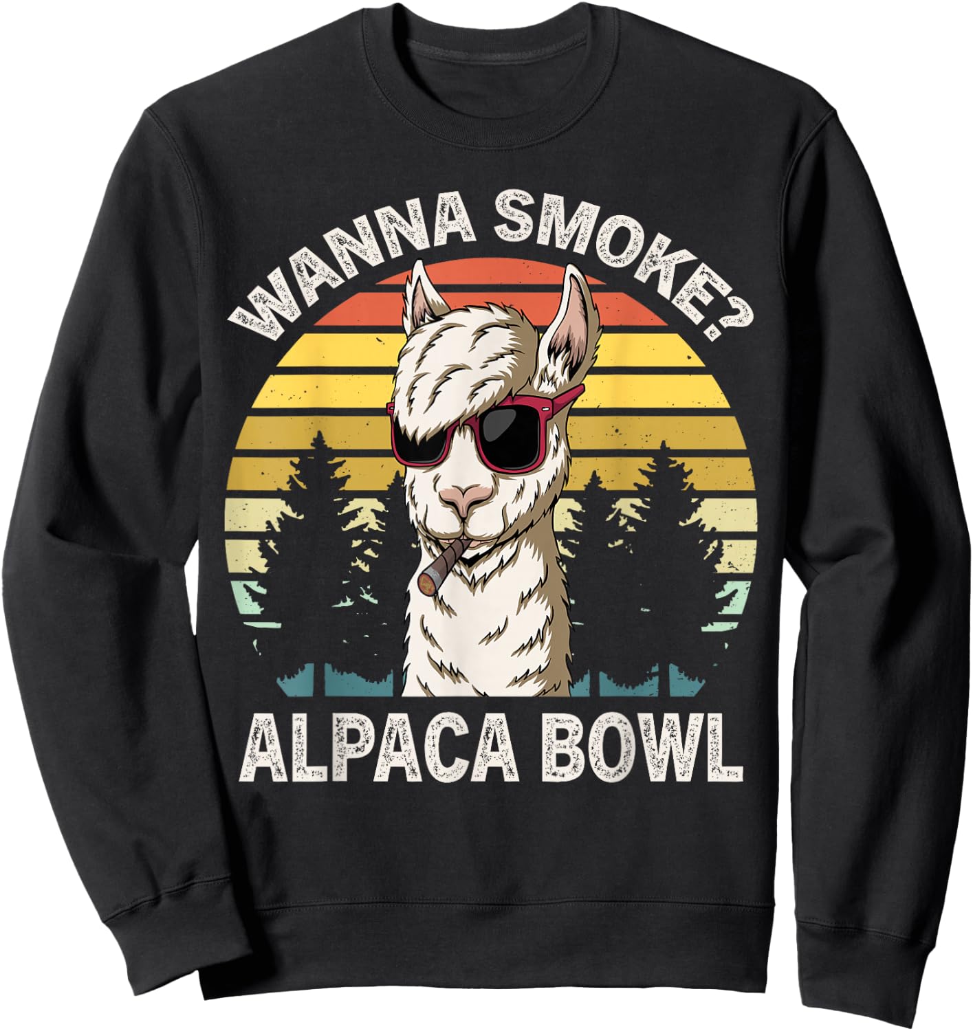 Wanna Smoke Alpaca Bowl Funny Llama Smoking Weed Cannabis Sweatshirt - Sweatshirt | Black