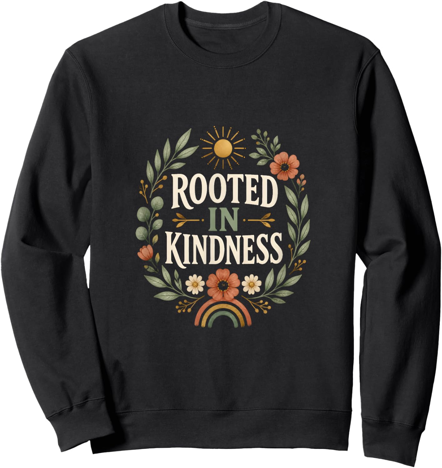 Rooted in Kindness Waldorf Teacher Sweatshirt - Sweatshirt | Black
