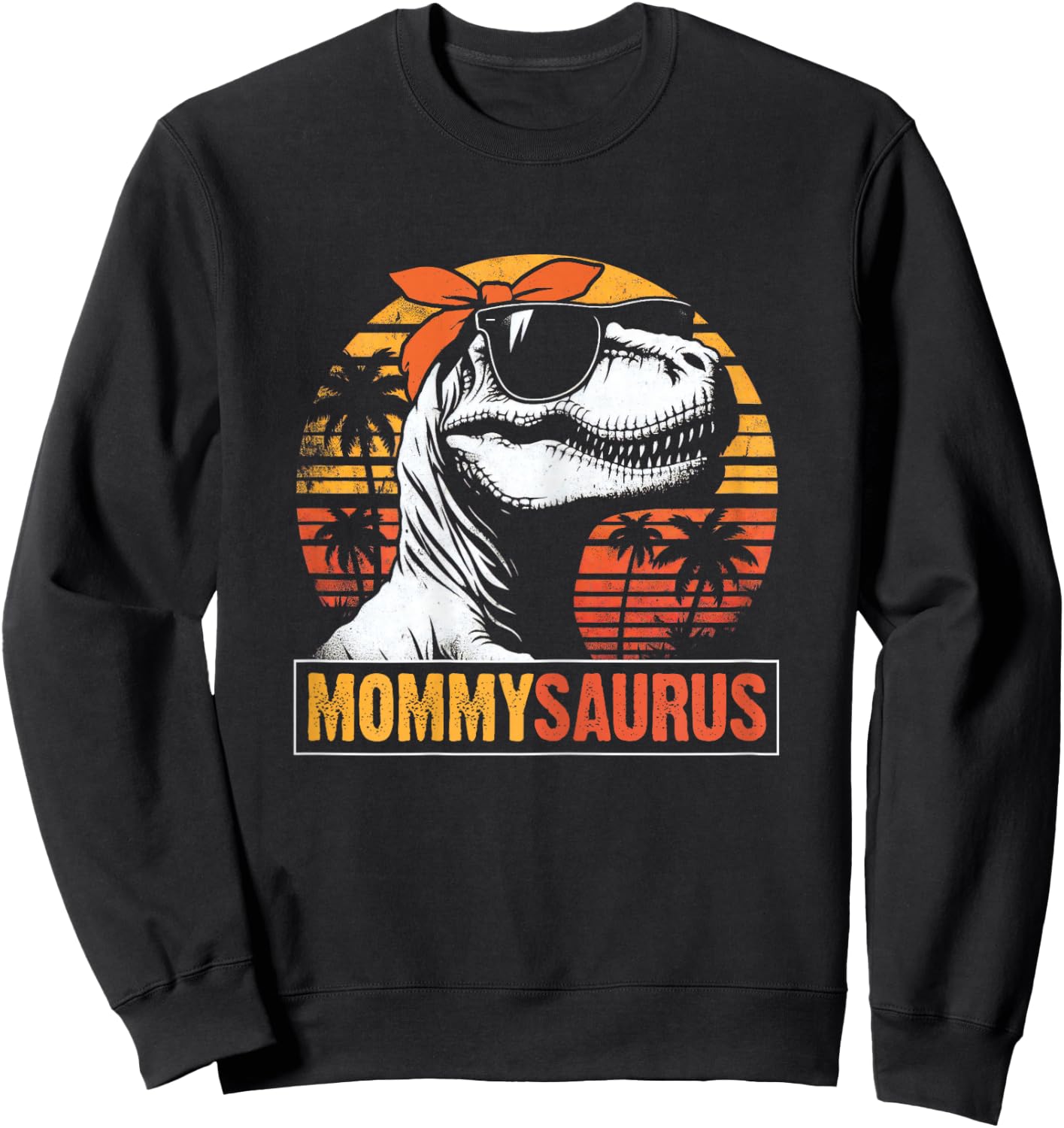 Mommysaurus Funny T rex Dinosaur Mommy Vintage Mothers Day Sweatshirt - Sweatshirt | Black