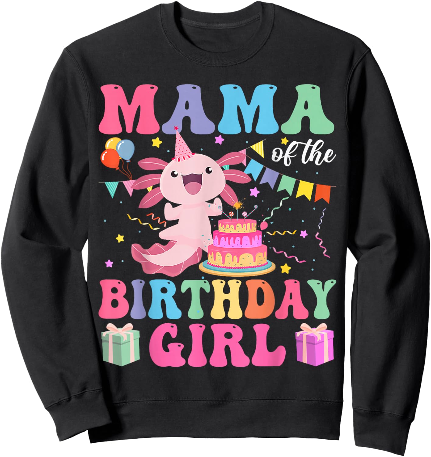 Mama Of the Birthday Axolotl Girl Family Matching Bday Party Sweatshirt - Sweatshirt | Black