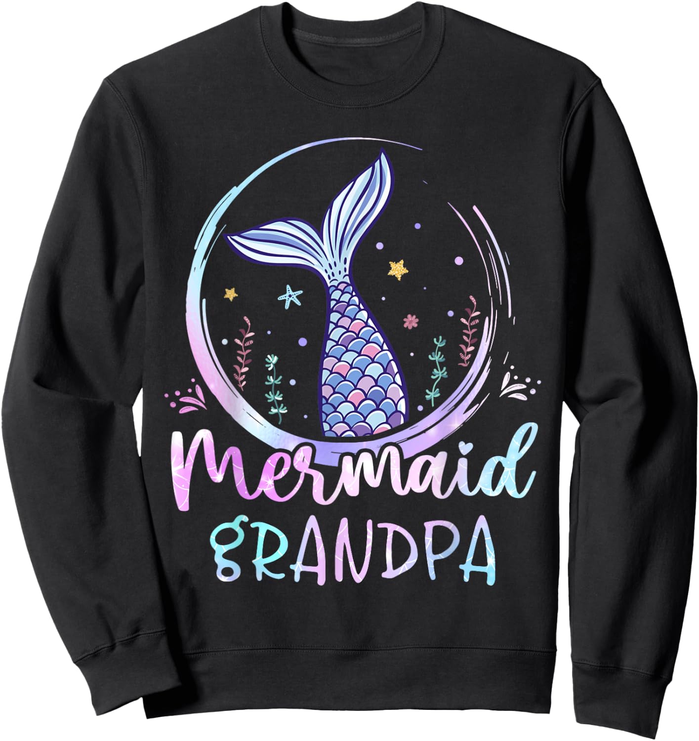 Mermaid Grandpa Birthday Mermaid Girl Beach Mermaid Tail Sweatshirt - Sweatshirt | Black