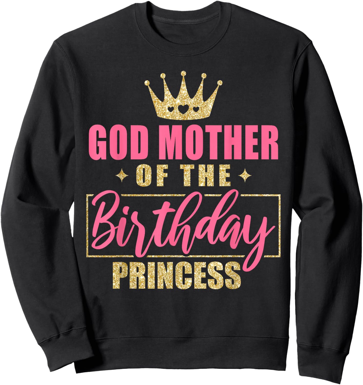 IZI POD Godmother Of The Birthday Princess Girls Party - Black, Small Sweatshirt - Sweatshirt | Black