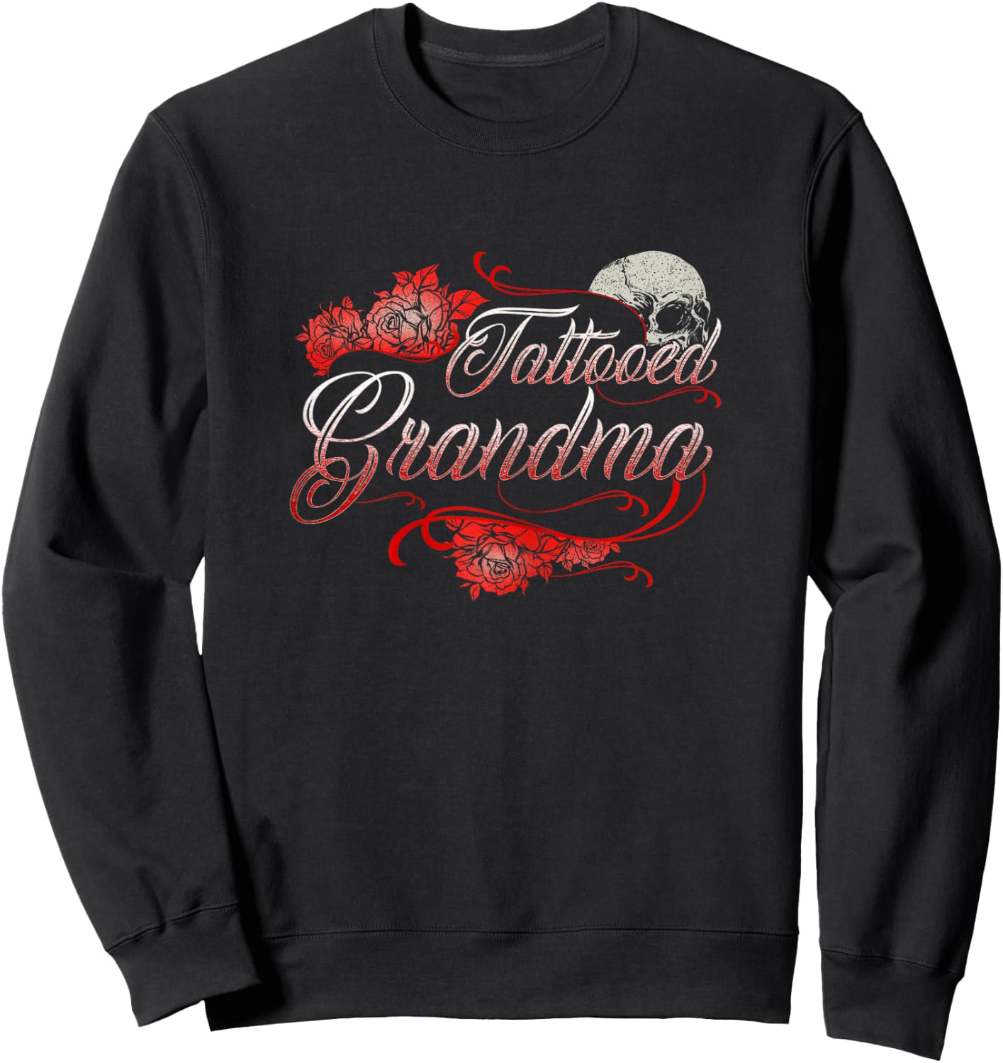 Tattoo Grandma Shirt Cool Tattooed Awesome Inked Rose T Sweatshirt - Sweatshirt | Black