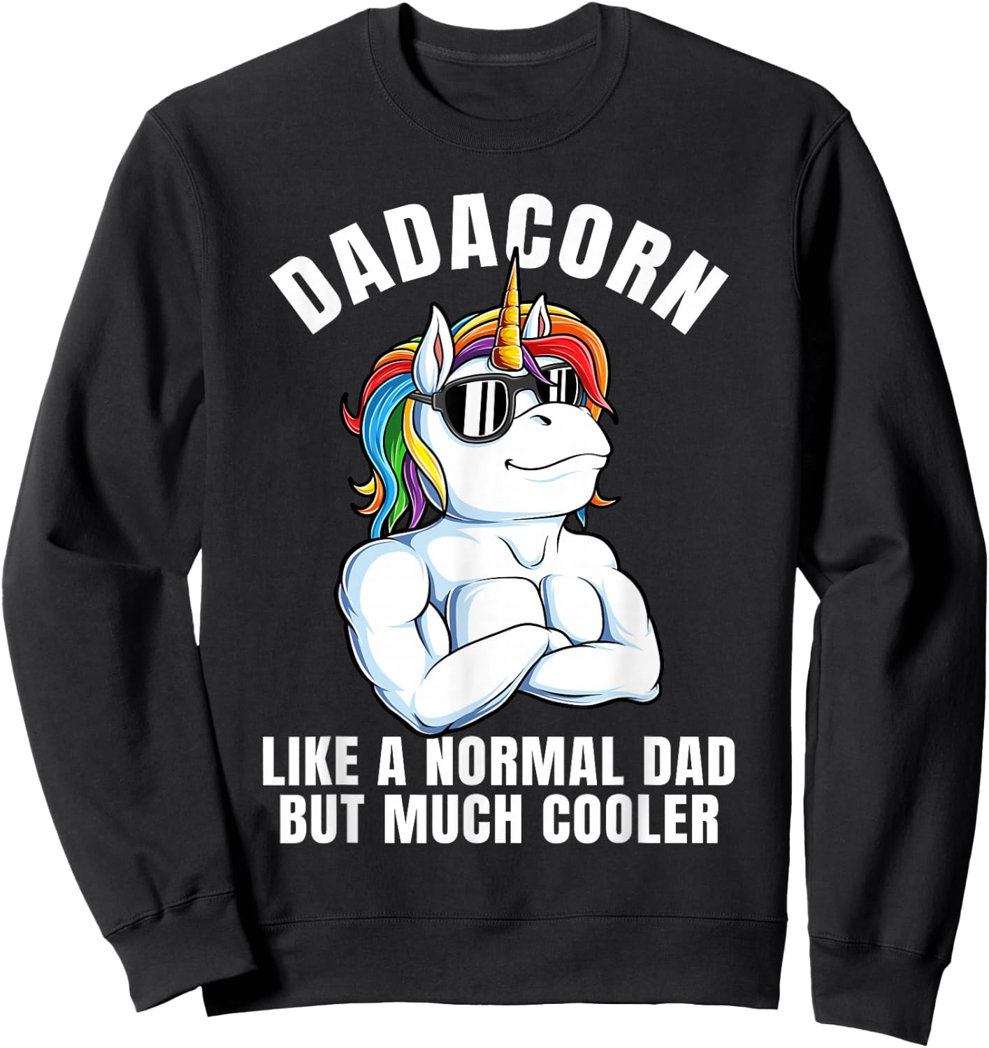 Dadacorn Cool Rainbow Dad Unicorn Costume Sweatshirt - Sweatshirt | Black