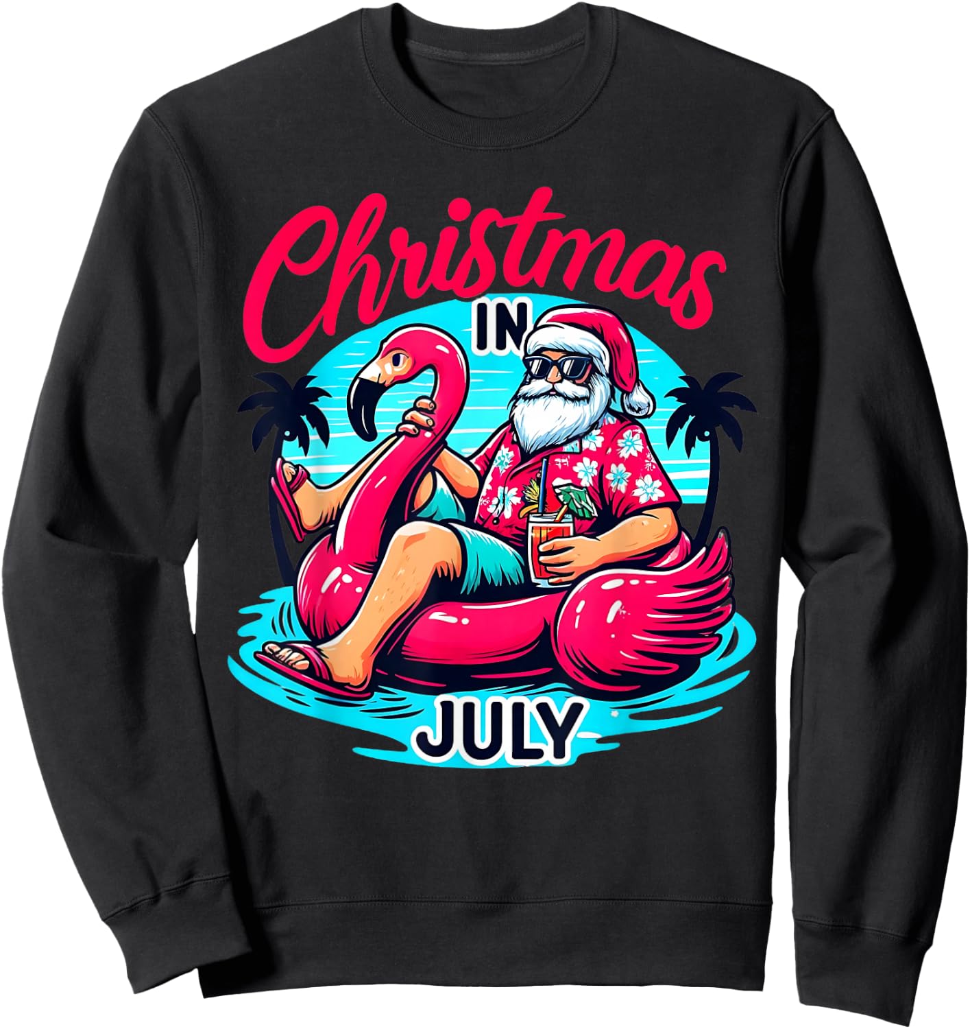 Funny Christmas In July Shirt Summer Vacation Gifts Santa Sweatshirt - Sweatshirt | Black