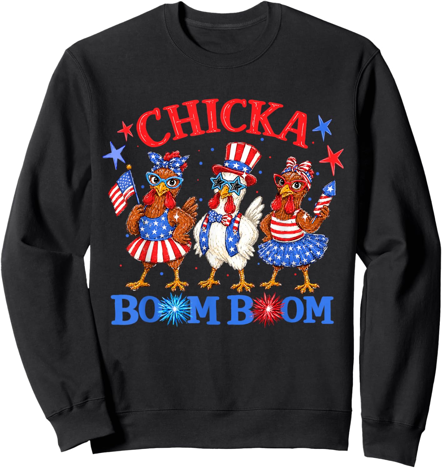 Chicka Boom Boom 4th of July Patriotic Chicken Independence Sweatshirt - Sweatshirt | Black
